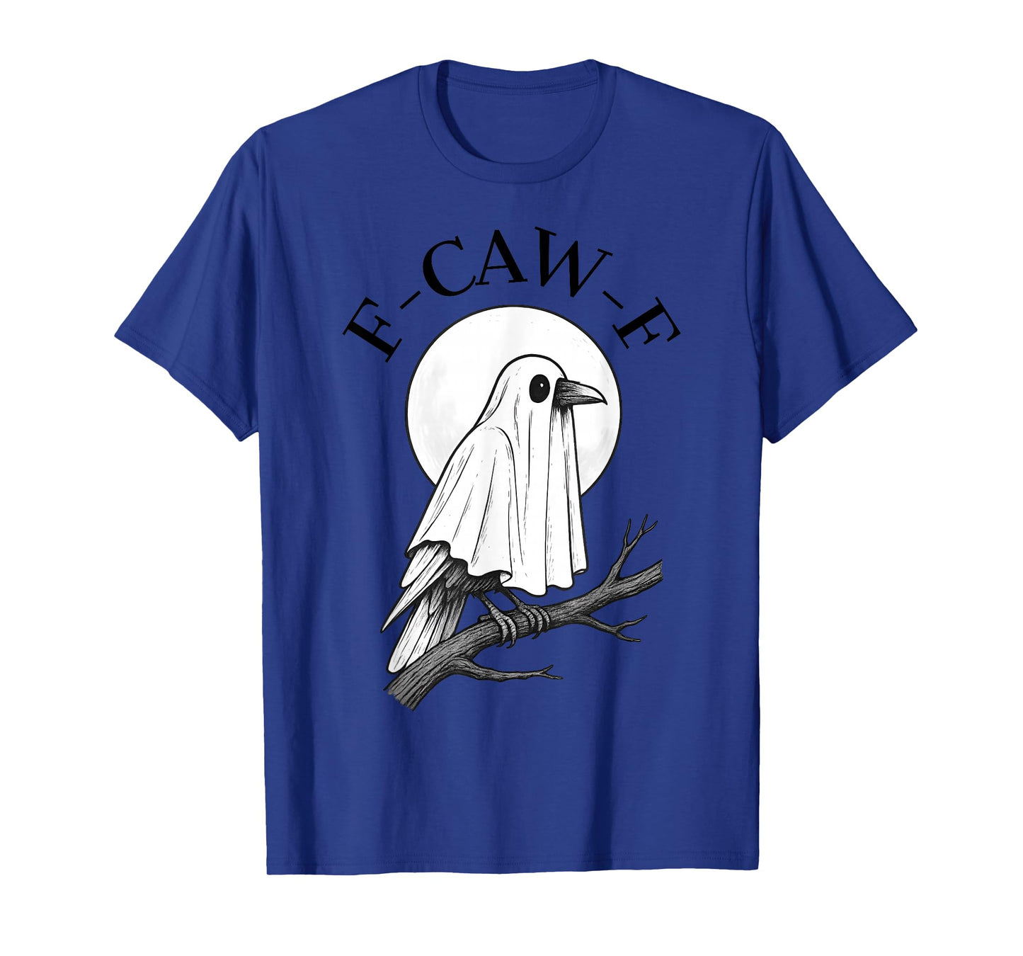 F-Caw-F Black Crow Funny Halloween Ghost T-Shirt
