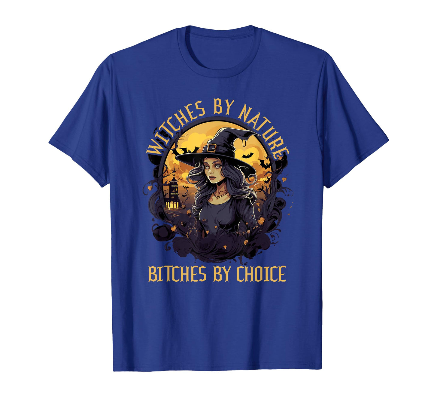 Witches by Nature Bitches by Choice Halloween Funny T-Shirt
