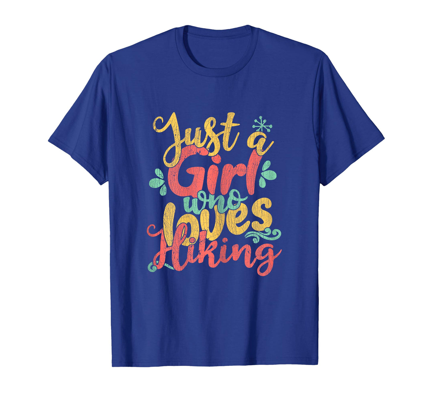Just A Girl Who Loves Hiking Gift T-Shirt