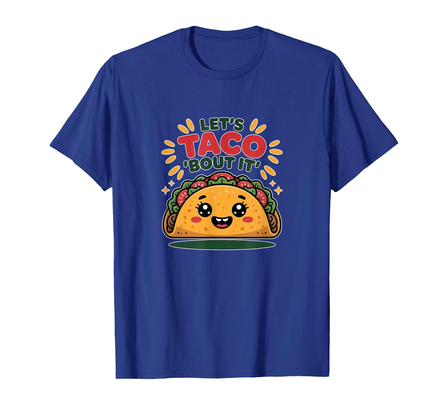Taco Tuesday Mexican Food Let's Taco About It T-Shirt