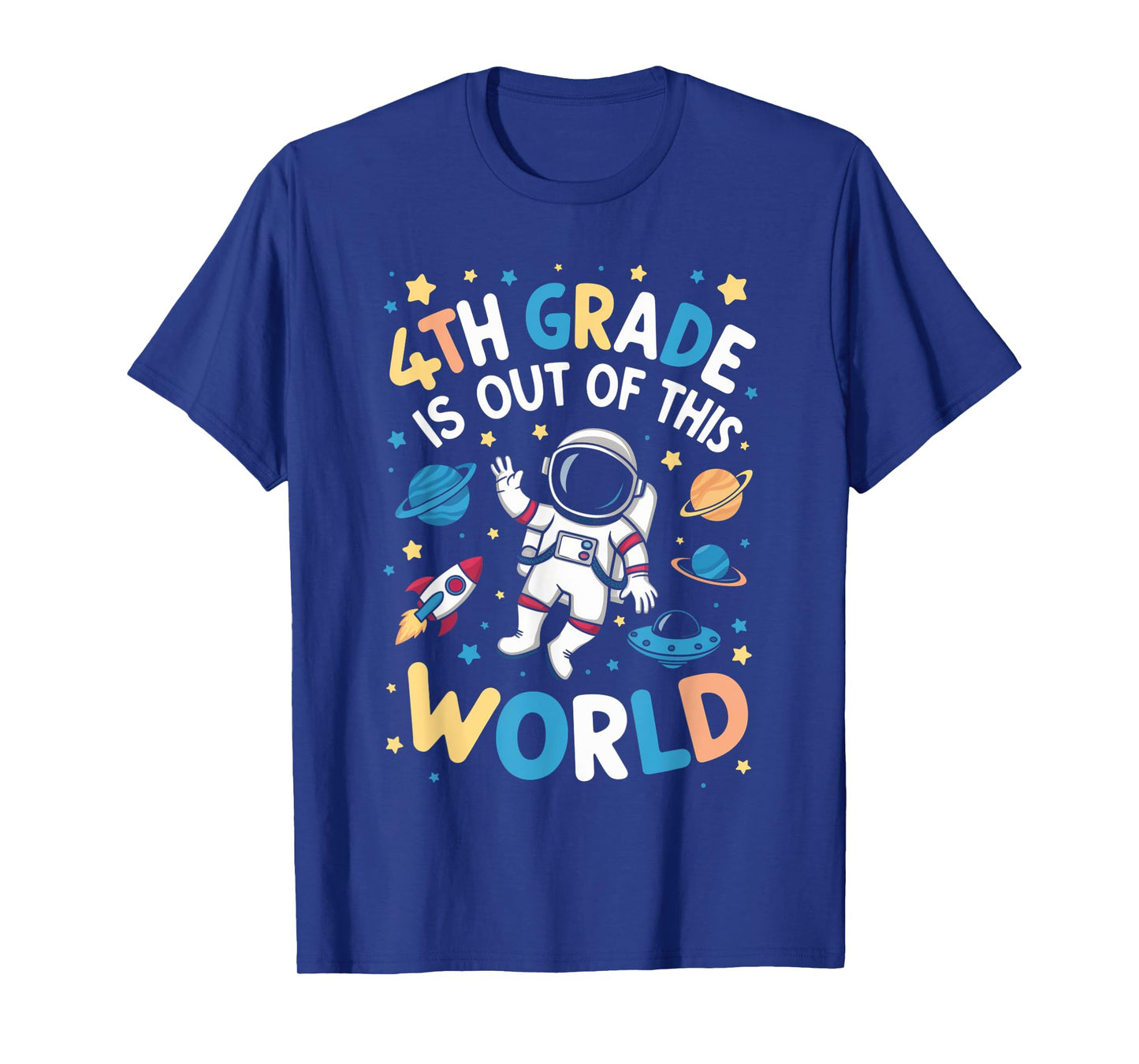 4th Grade Is Out Of This World Astronaut Back To School T-Shirt