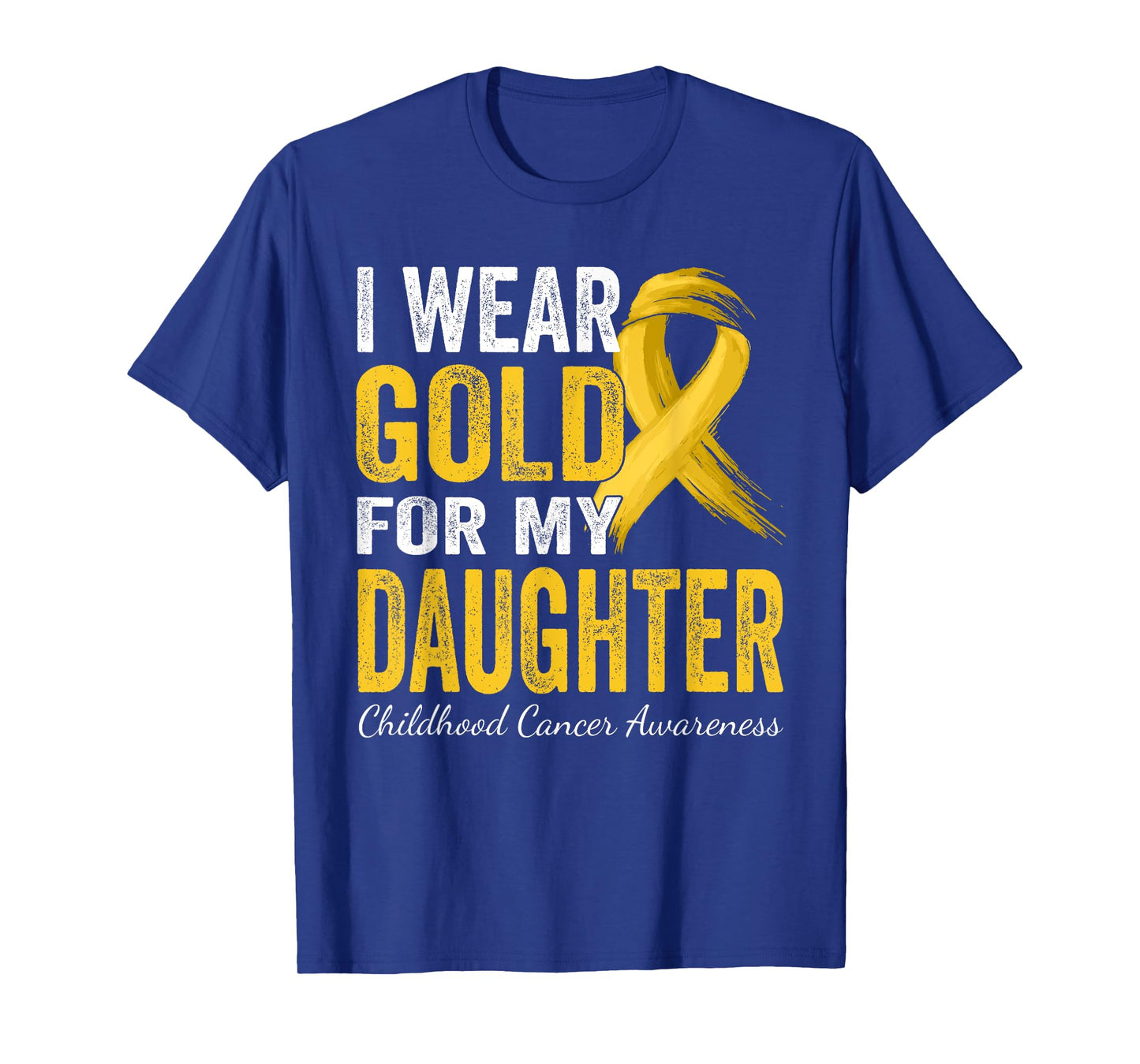 I Wear Gold for My Daughter Childhood Cancer Awareness Kids T-Shirt
