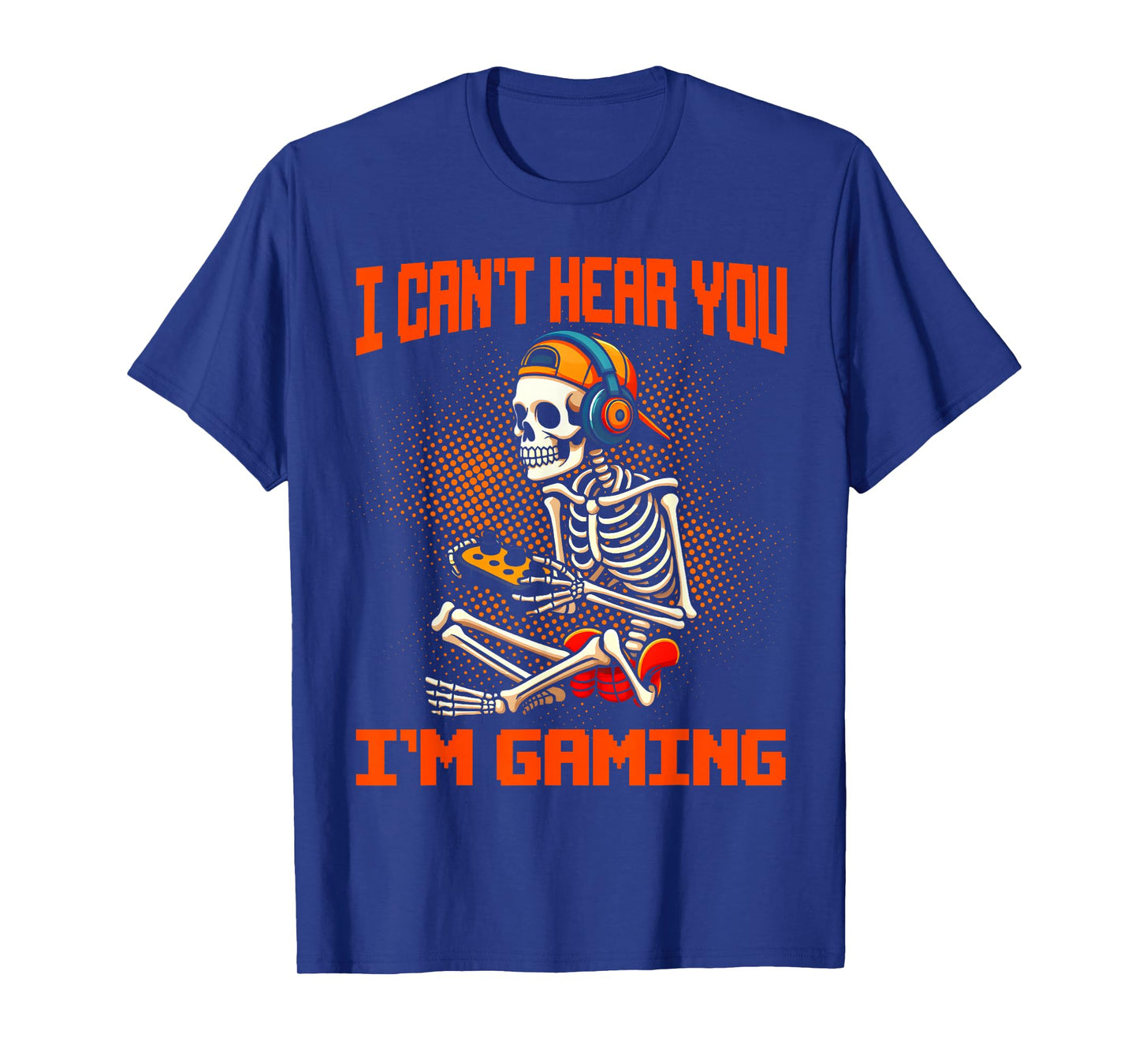 I Can't Hear You I'm Gaming Hallowen Skeleton Gamer Video T-Shirt