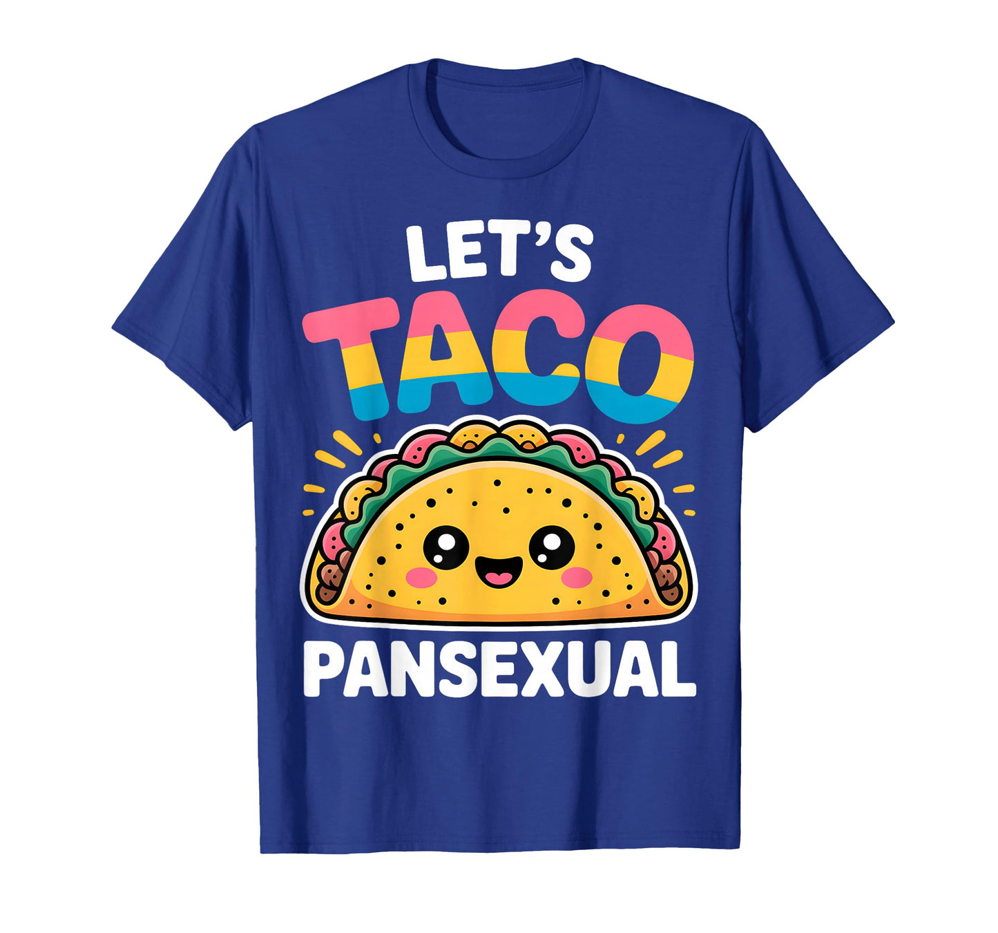 Letβs Taco Pansexual Pride Cute Taco T-Shirt
