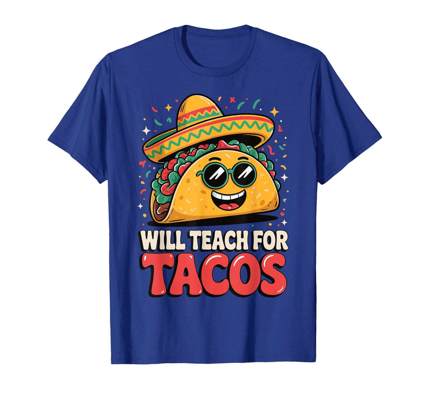 Will Teach For Tacos T-Shirt
