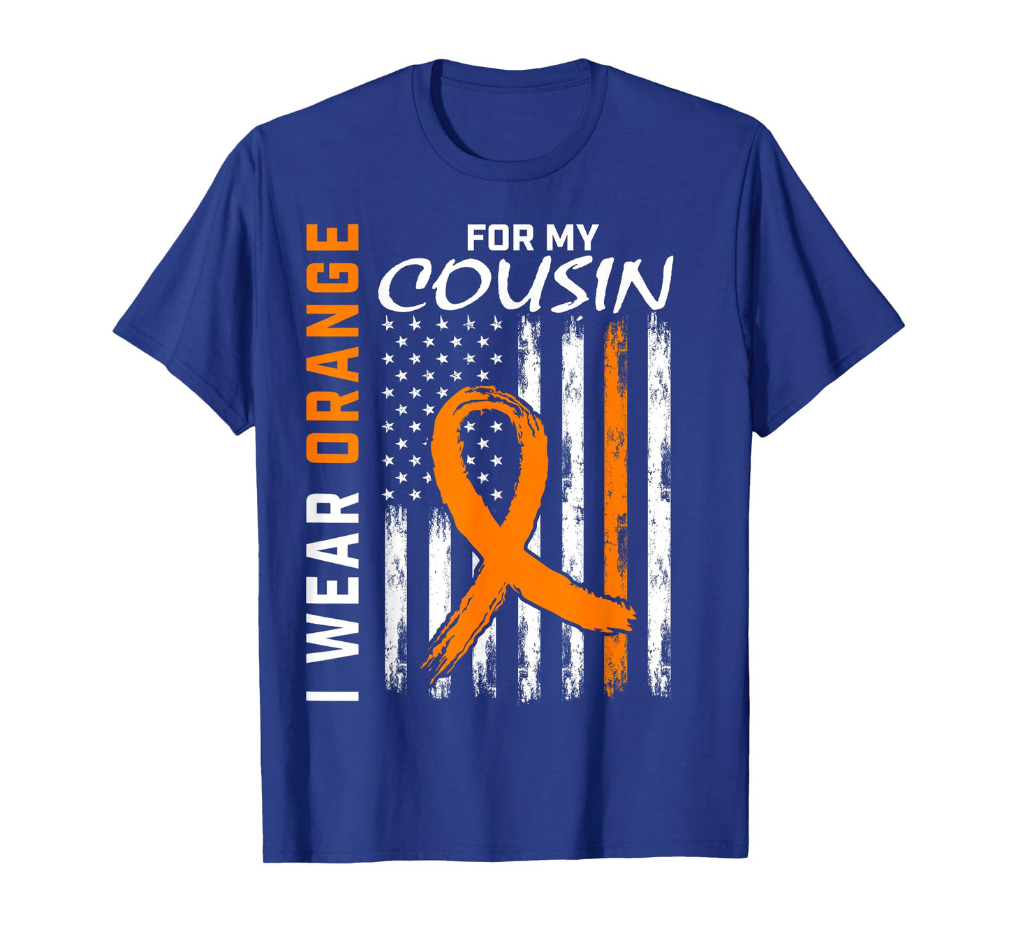 I Wear Orange For My Cousin Kidney Cancer Awareness Products T-Shirt