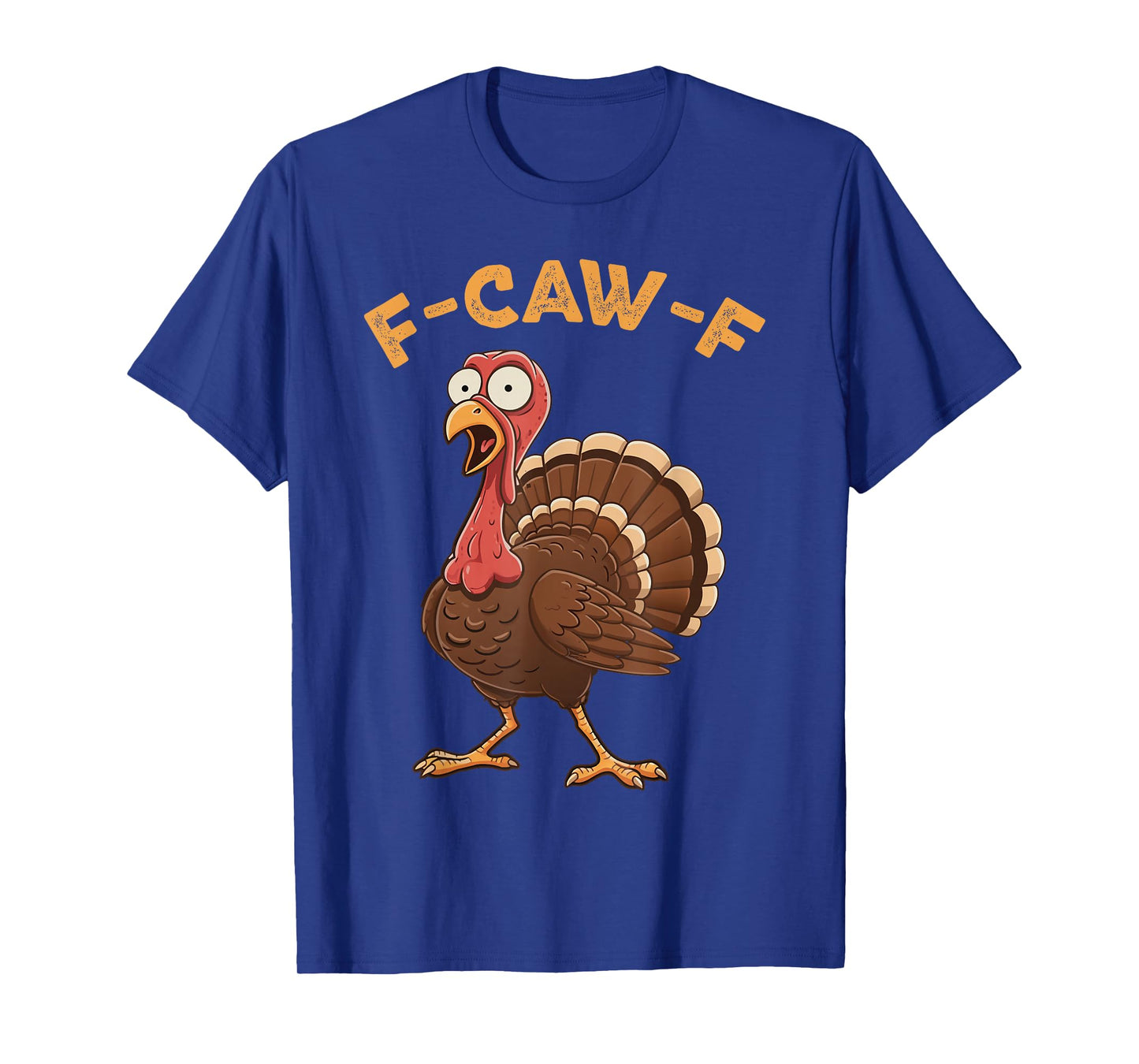 F-Caw-F Turkey Animal Halloween Humor Funny T-Shirt
