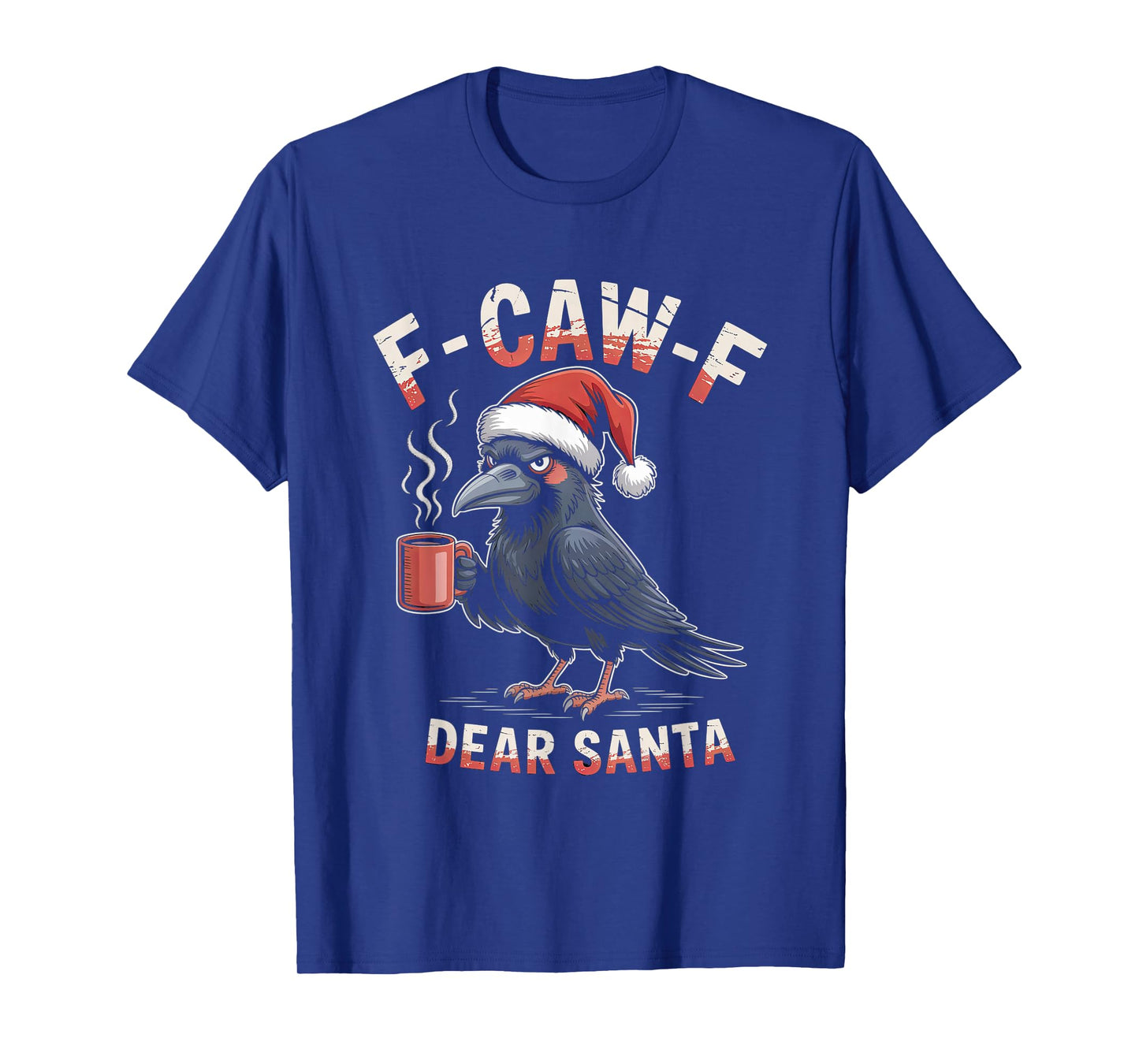F-CAW-F Rooster Quote Meme Christmas Edition Raven T-Shirt