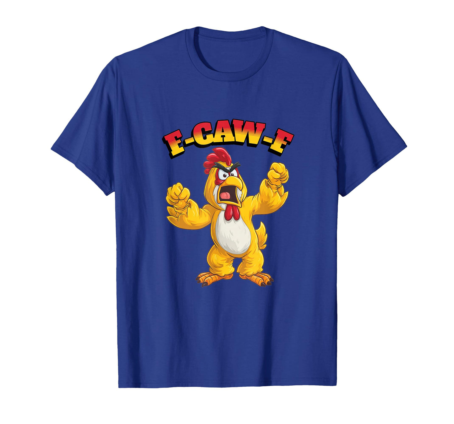 Funny Chicken Humor. F-Caw-F T-Shirt