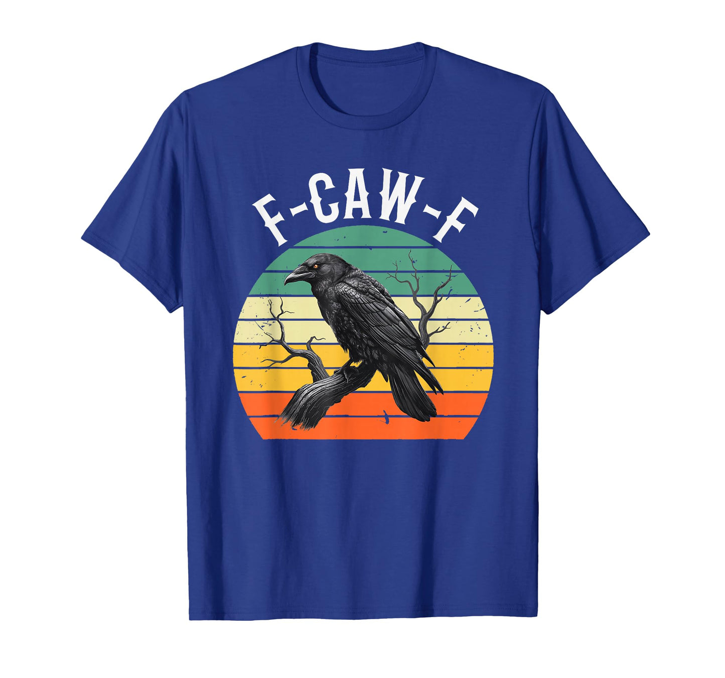 Halloween F Caw F Black Bird F-Caw-F Crow Women Men Vintage T-Shirt