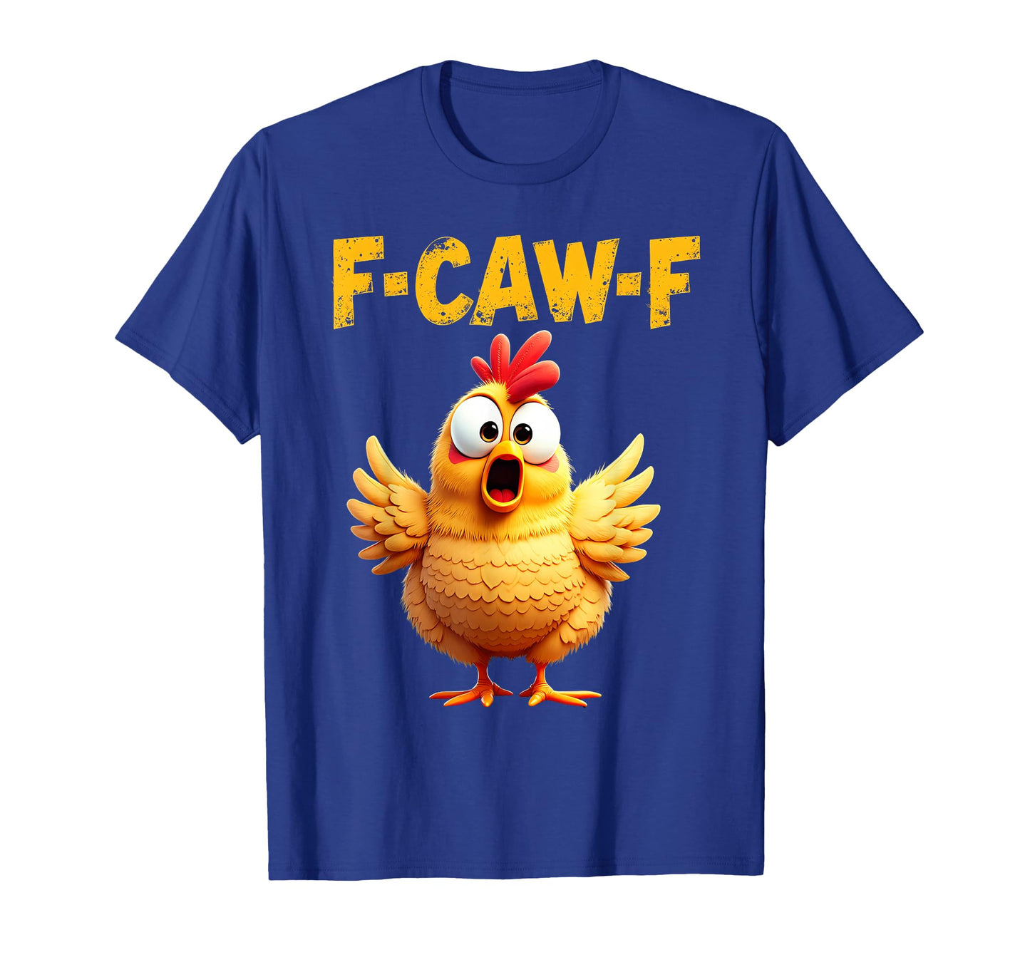 Funny F-Caw-F Chicken Rooster FCAWF Chicken T-Shirt