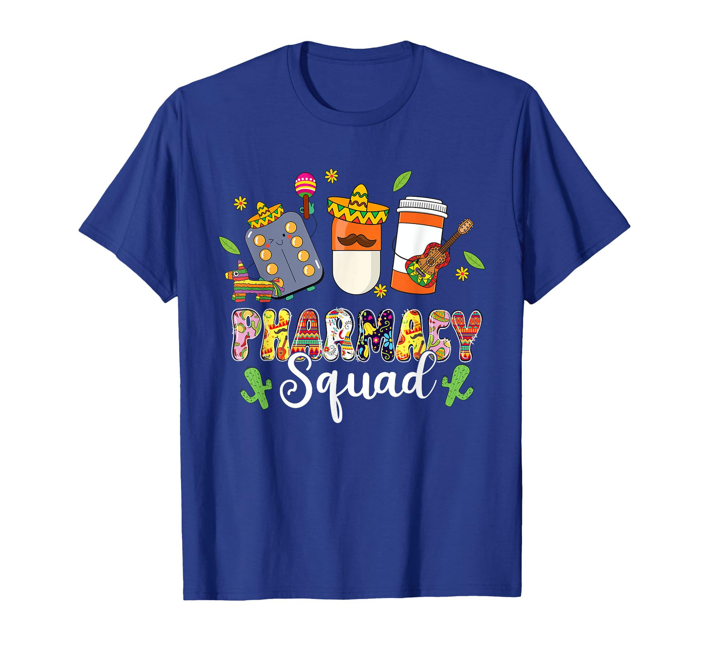 Pharmacy Squad Lets Fiesta Cinco De Mayo Mexican Pharmacy T-Shirt