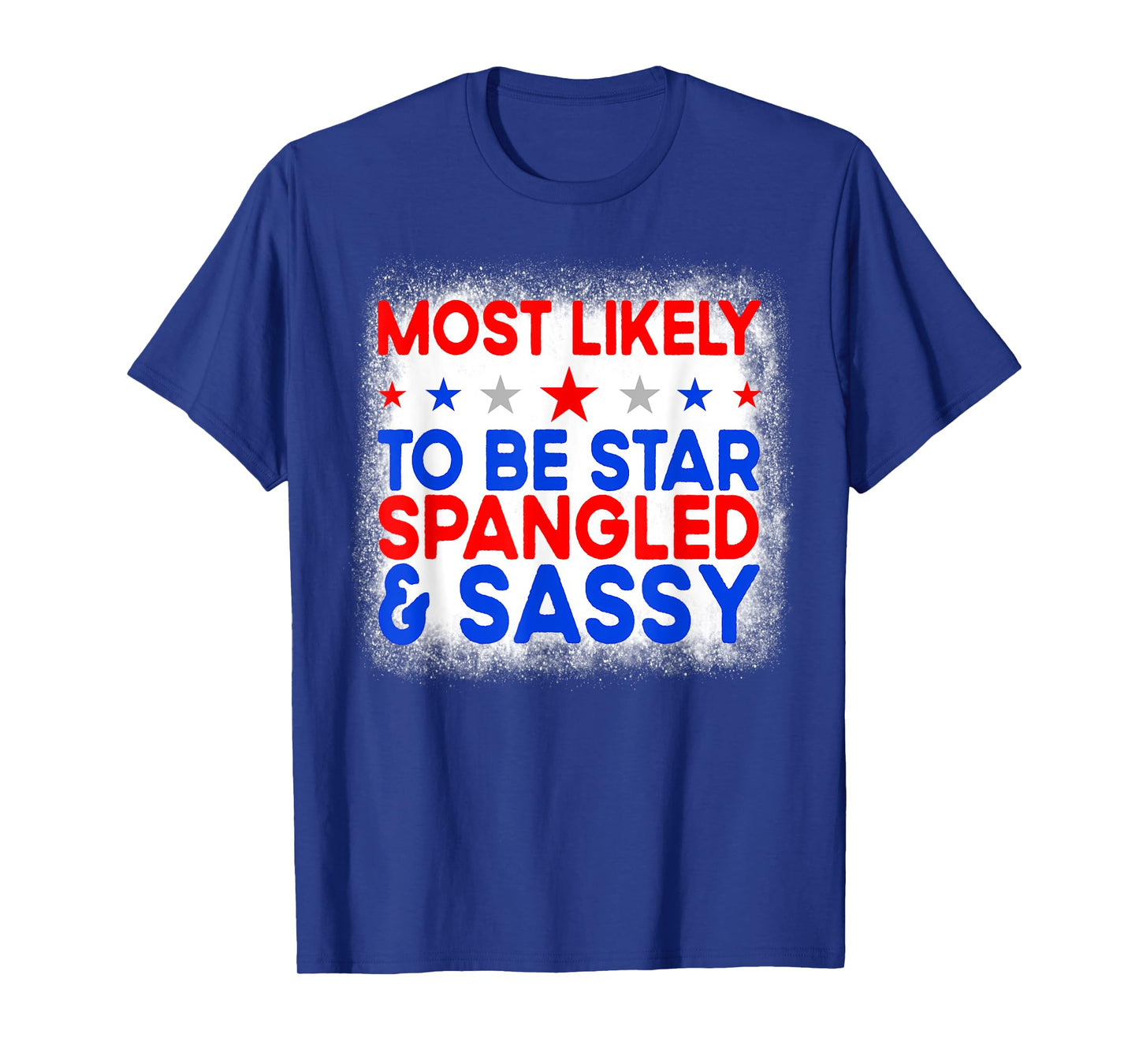 Most Likely To Be Star Spangled And Sassy Family 4th Of July T-Shirt for Women Kids Men