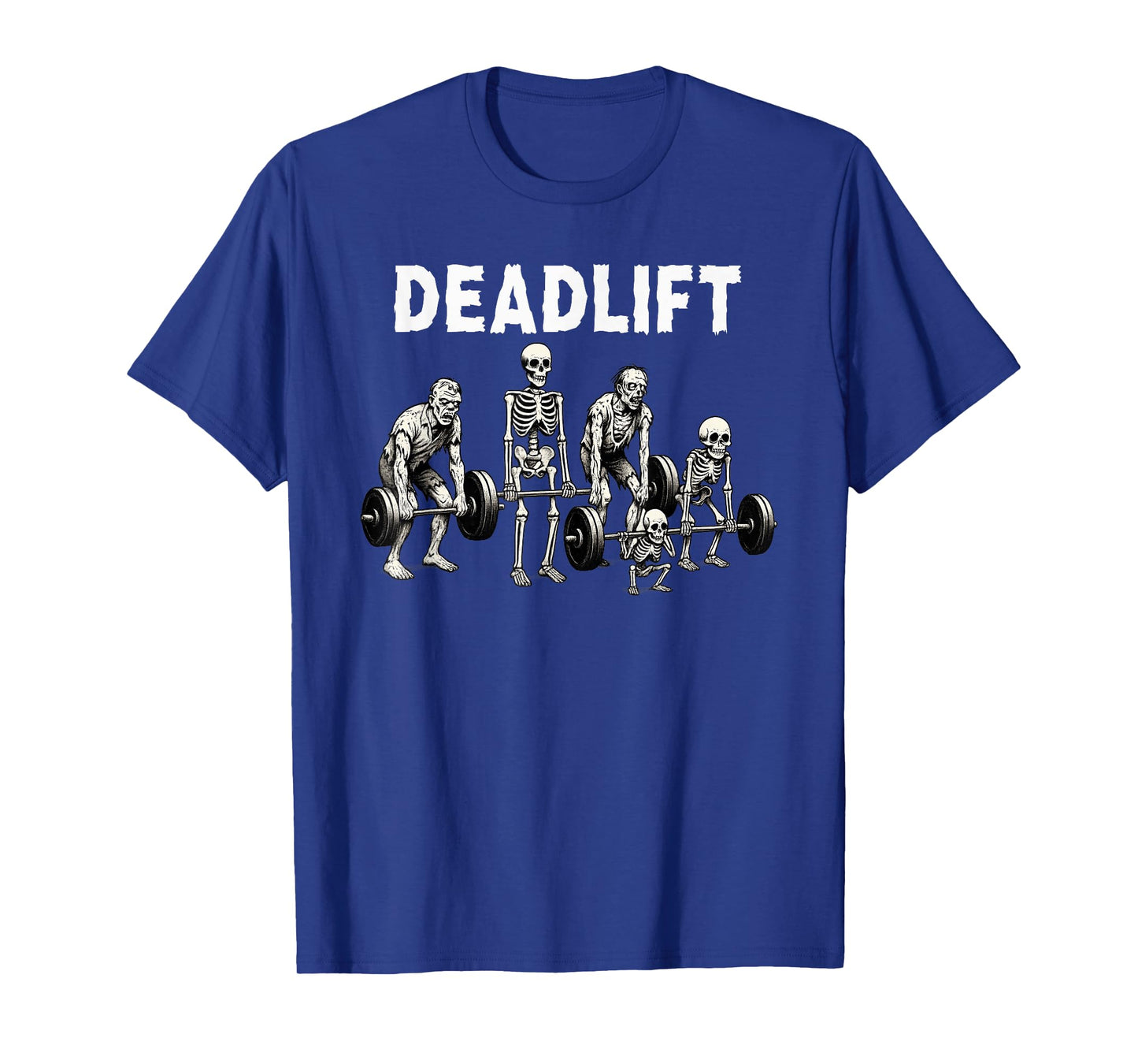 Deadlift Fit Skeletons & Zombies Funny Workout Halloween Gym T-Shirt