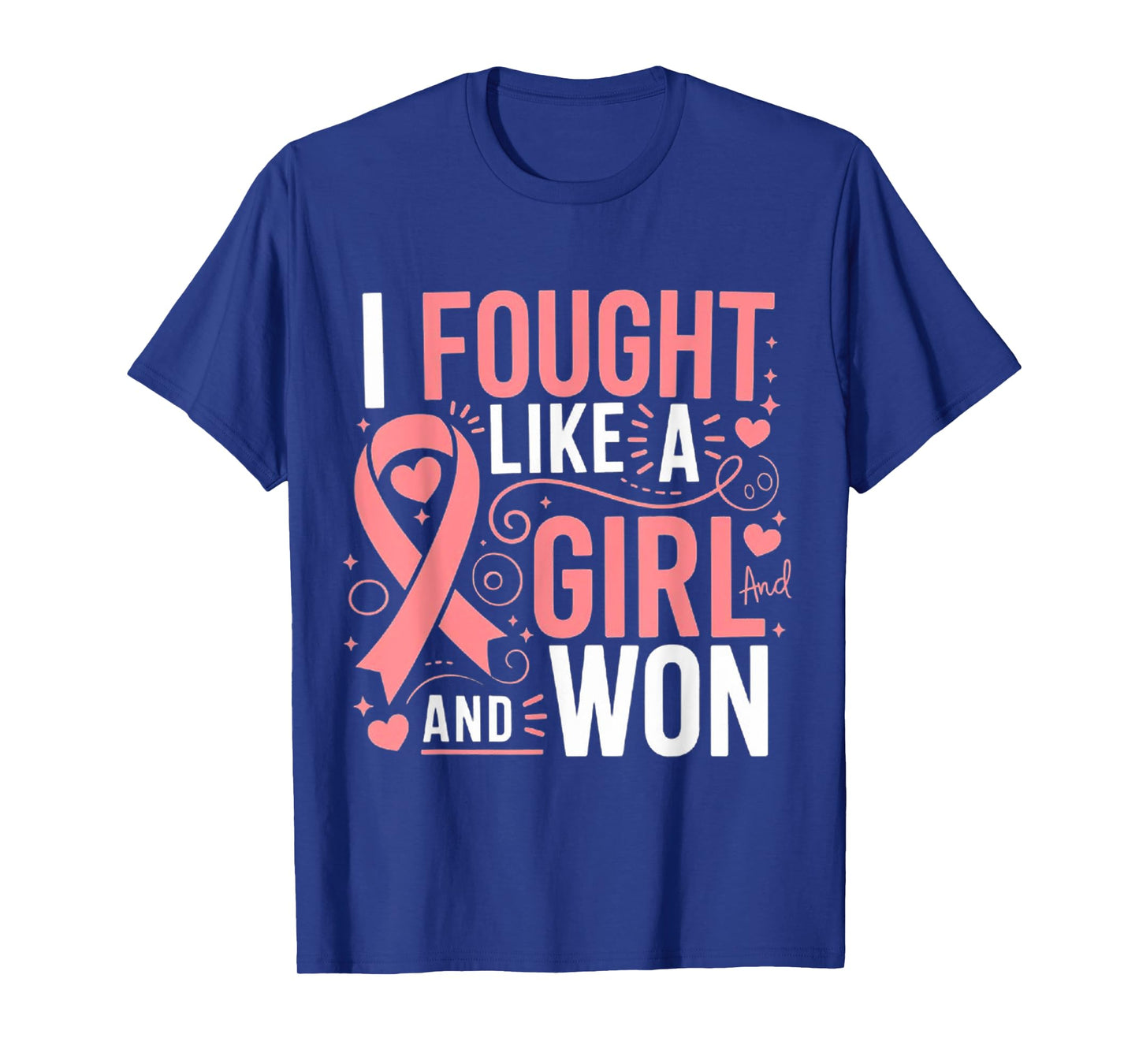 Breast Cancer Awareness I Fought Like A Girl And Won Women T-Shirt