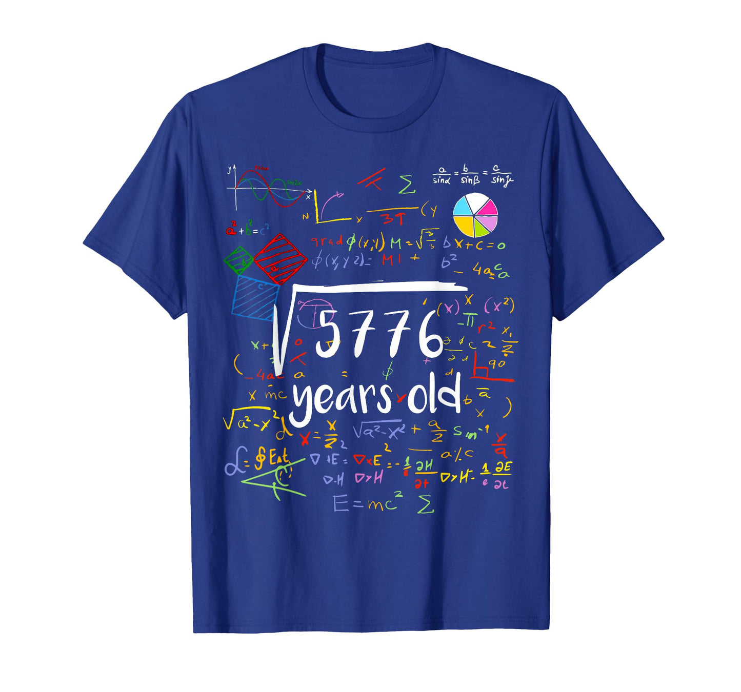 Square Root Of 5776 76th Birthday 76 Years Old Math B-day T-Shirt