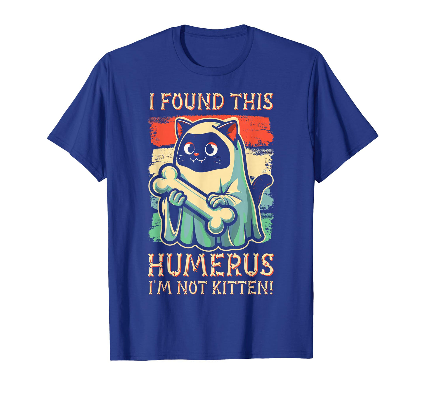 I Found This Humerus I'm Not Kitten - Funny Cat Halloween T-Shirt