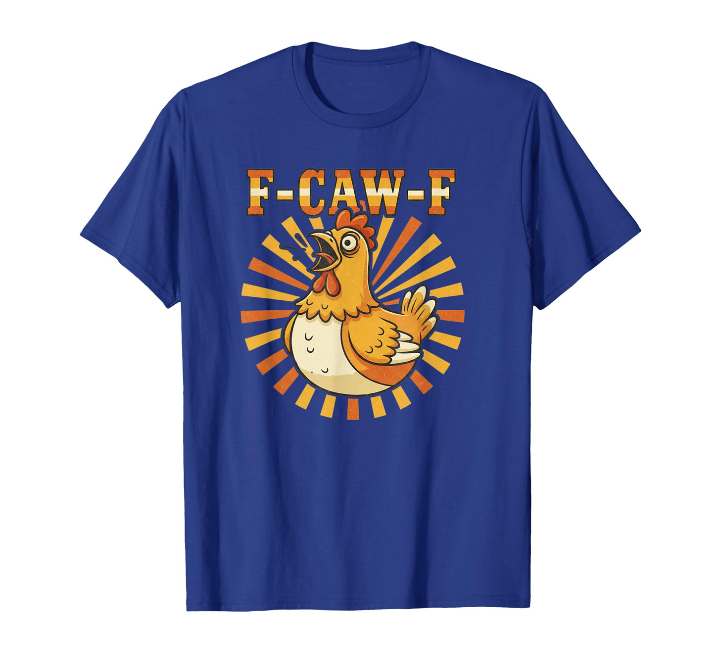 Funny F-Caw-F Chicken FCAWF Chicken T-Shirt