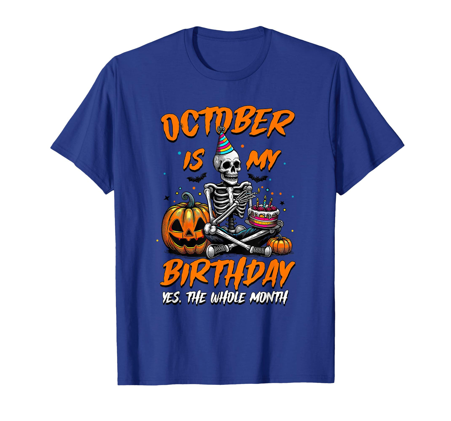 Halloween Skeleton October is My Birthday Party Decorations T-Shirt