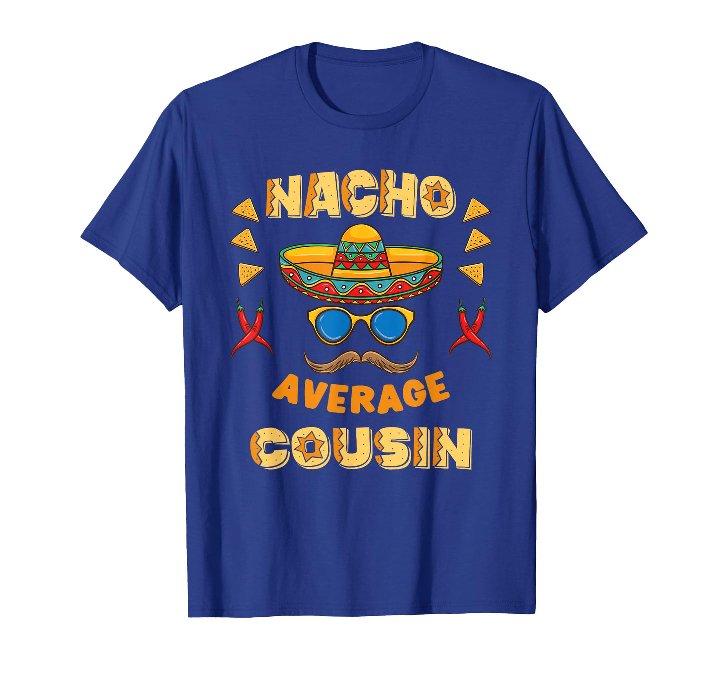 Nacho Average Cousin Cinco De Mayo T-Shirt
