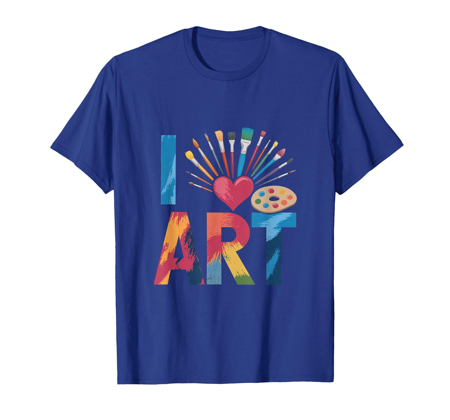 I Love Art Artist Painter Colorful Painting T-Shirt