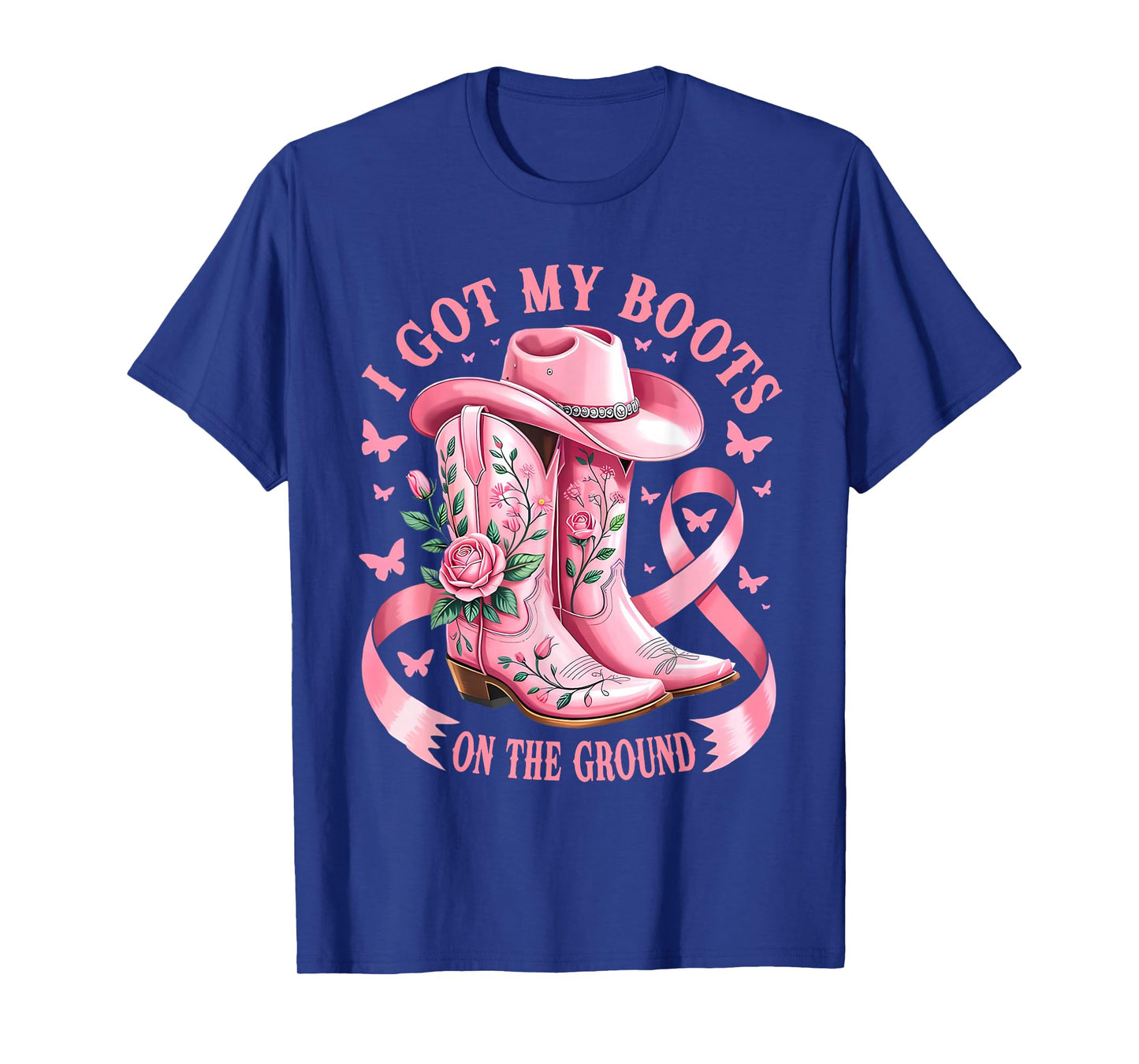 I Got My Boots On Ground Pink Breast Cancer Cowgirl Western T-Shirt