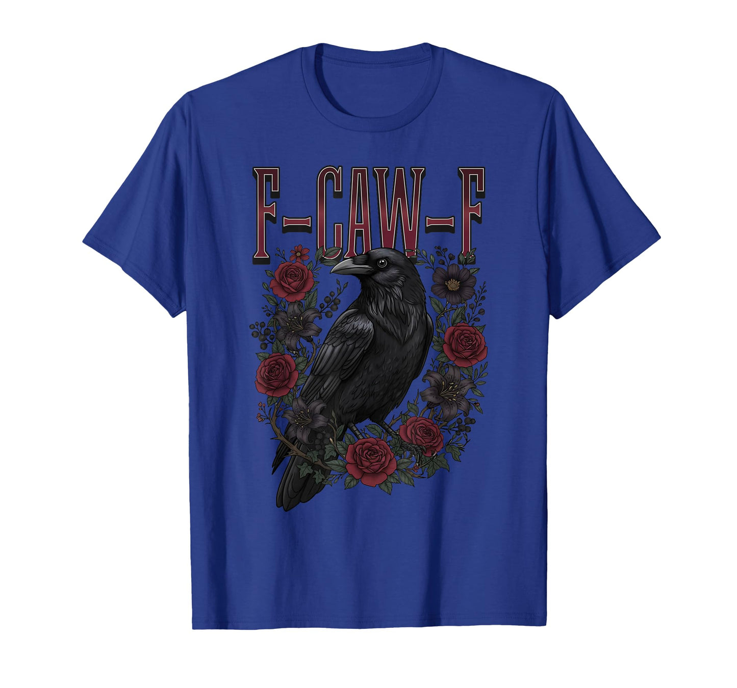 F-Caw-F Black Crow Gothic Flowers Raven Bird T-Shirt