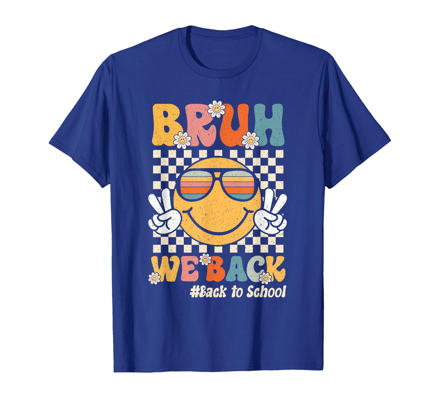 Bruh We Back Smile Face Retro Back To School Teacher Student Men Women Girls Kids T-Shirt