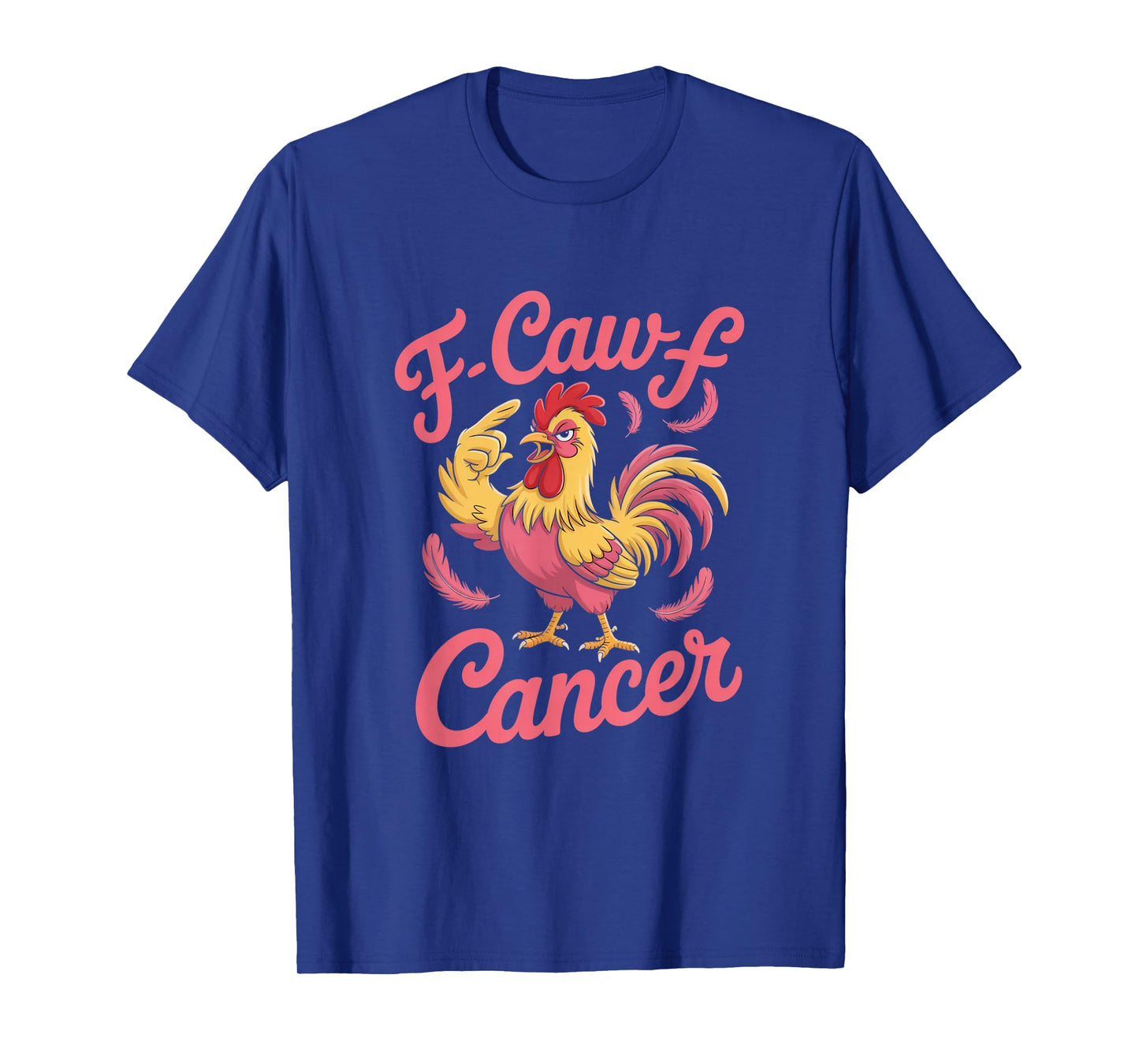F-Caw-F Cancer Breast Cancer Awareness Accessories T-Shirt