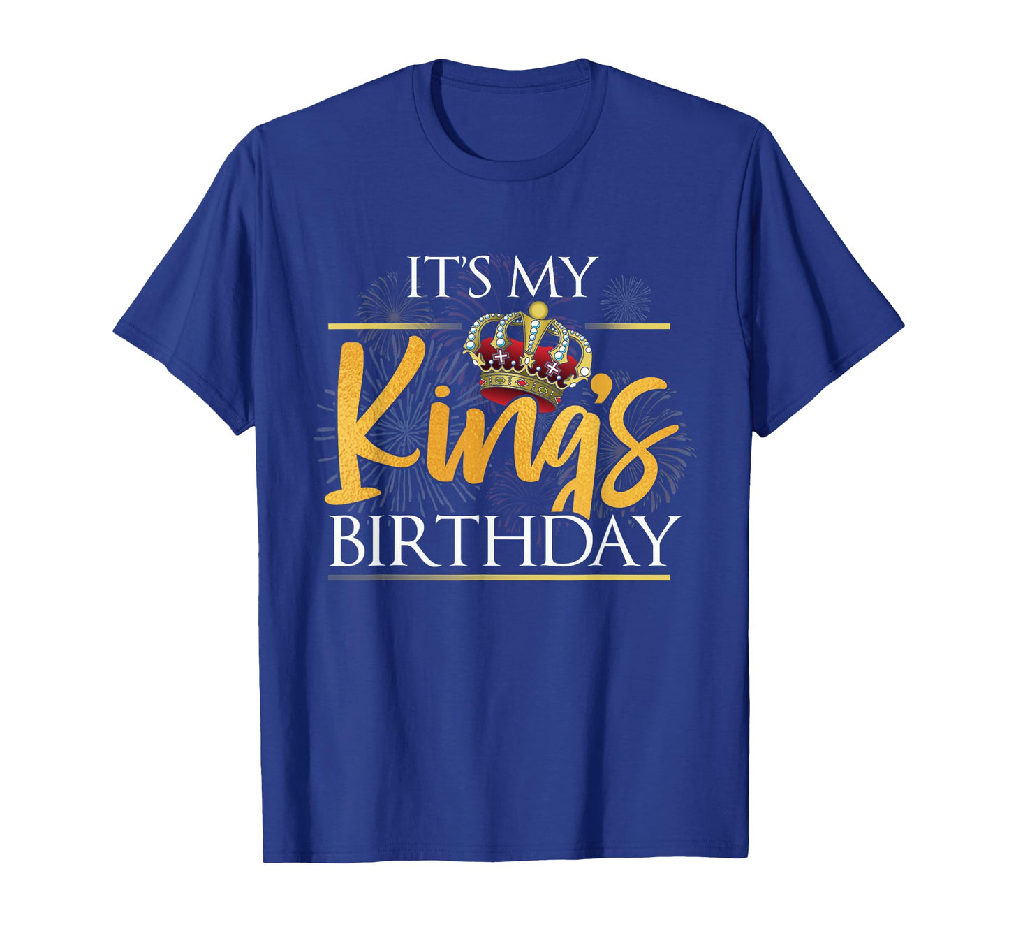 It's My King's Birthday T-Shirt Husband & Boyfriend Birthday T-Shirt