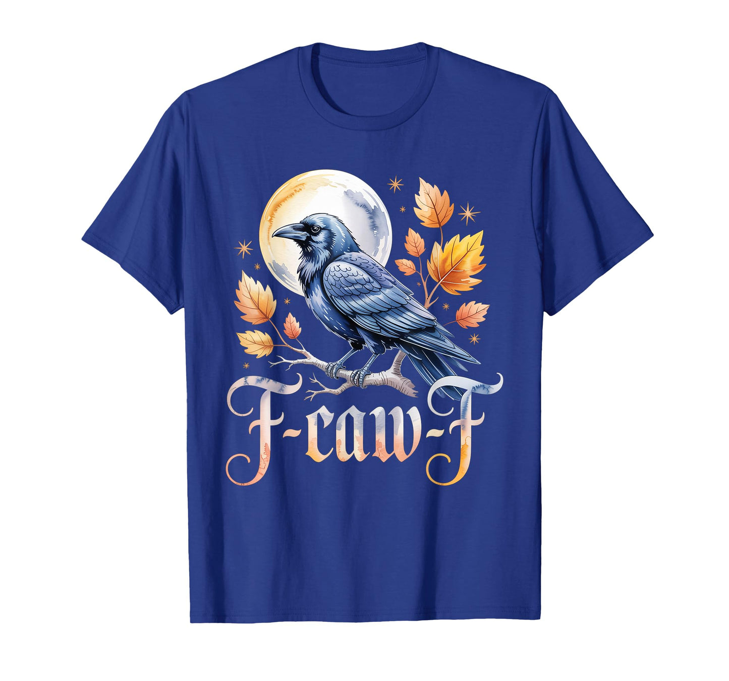 Black Crow, F-Caw-F Funny Black Bird Moon Gothic Adult Humor T-Shirt
