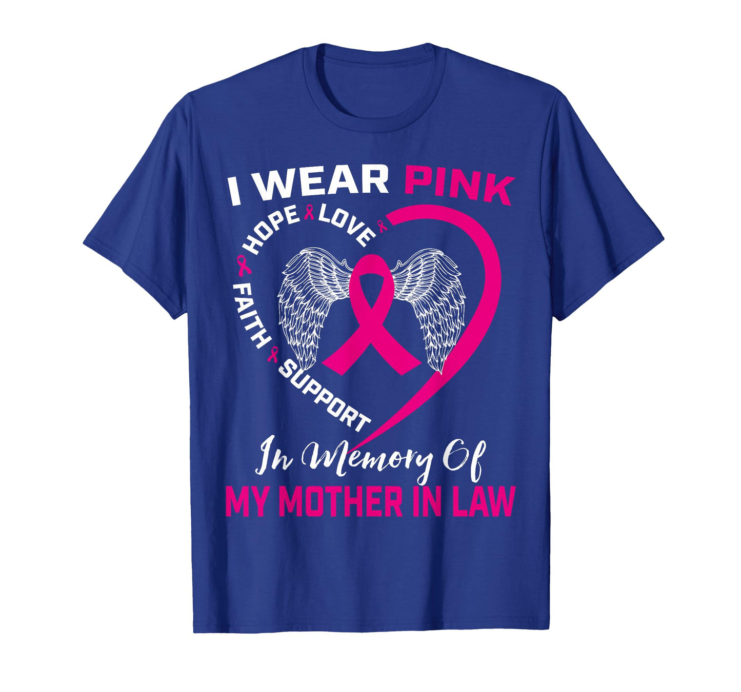 I Wear Pink In Memory Of My Mother In Law Breast Cancer T-Shirt