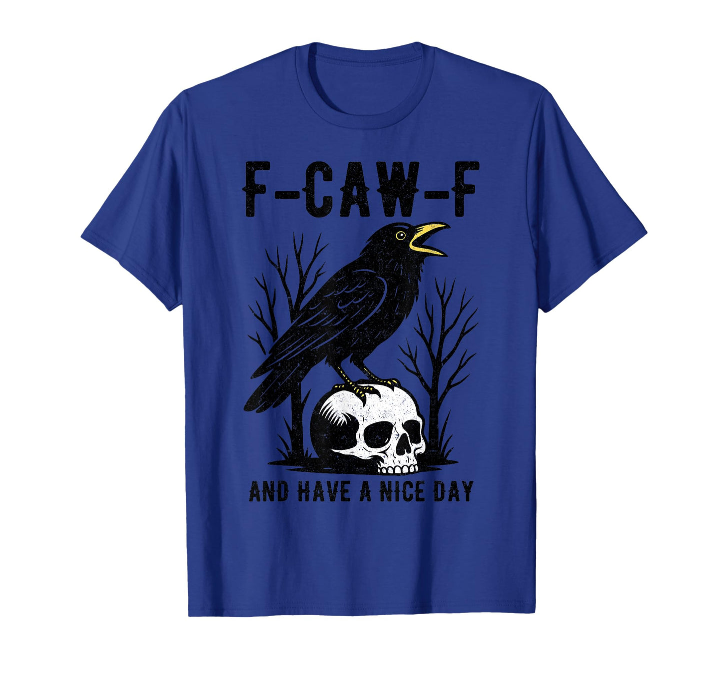 F-Caw-F and Have A Nice Day Polite Black Crow Funny T-Shirt