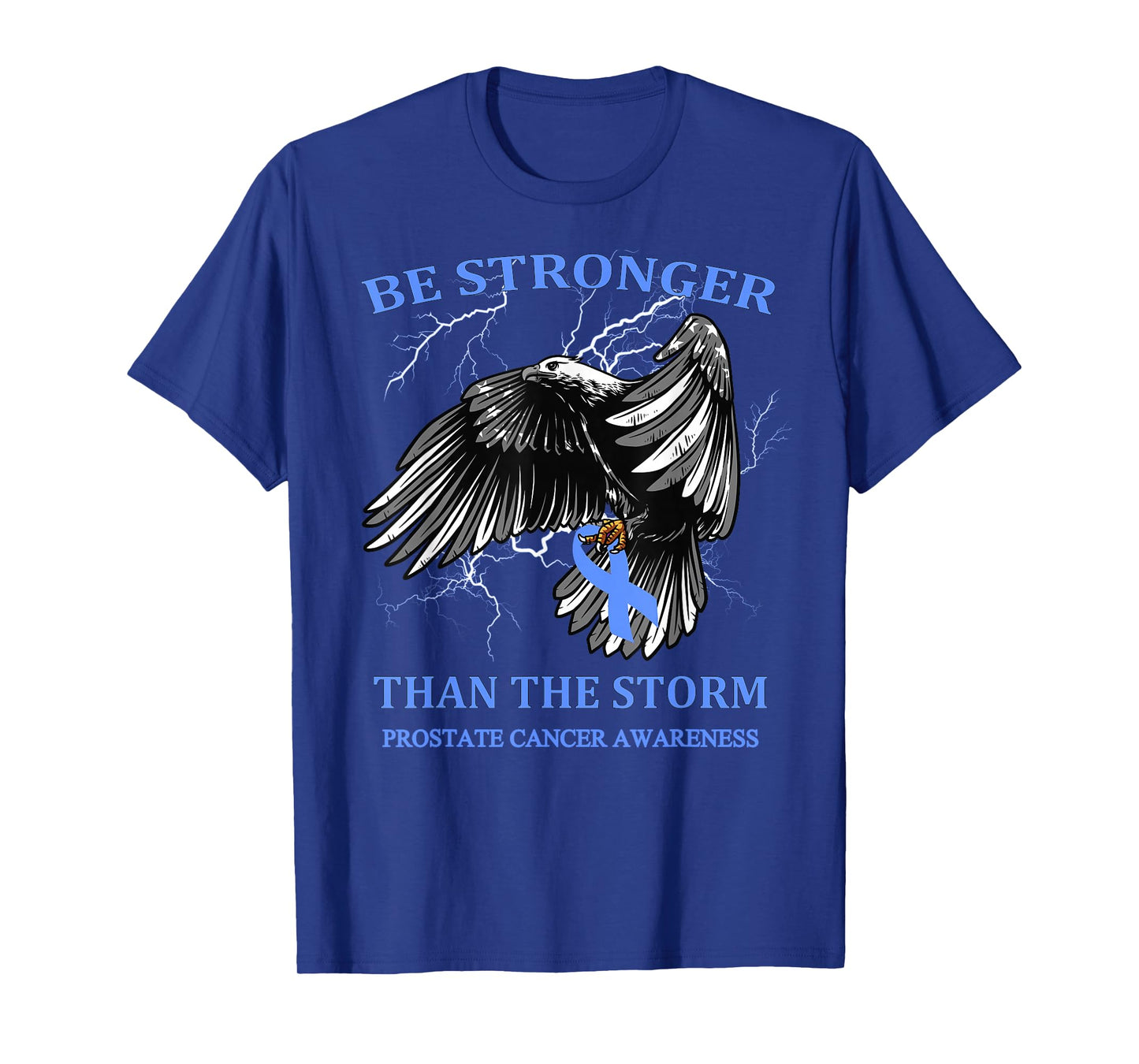 Be Stronger Than The Storm Prostate Cancer T-Shirt