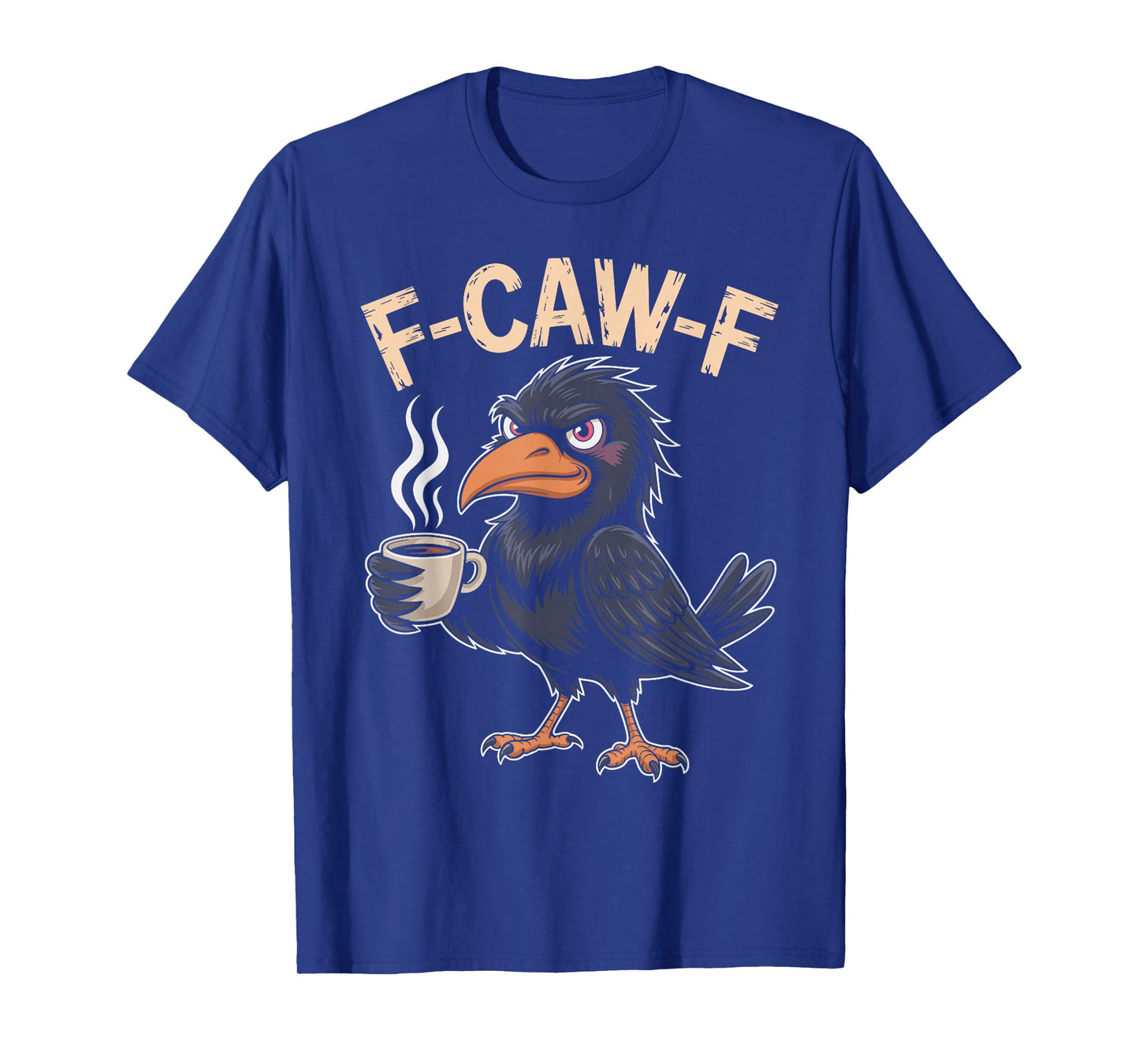 F CAW F Coffee Crow Gothic Raven Funny Adult Humor Halloween T-Shirt