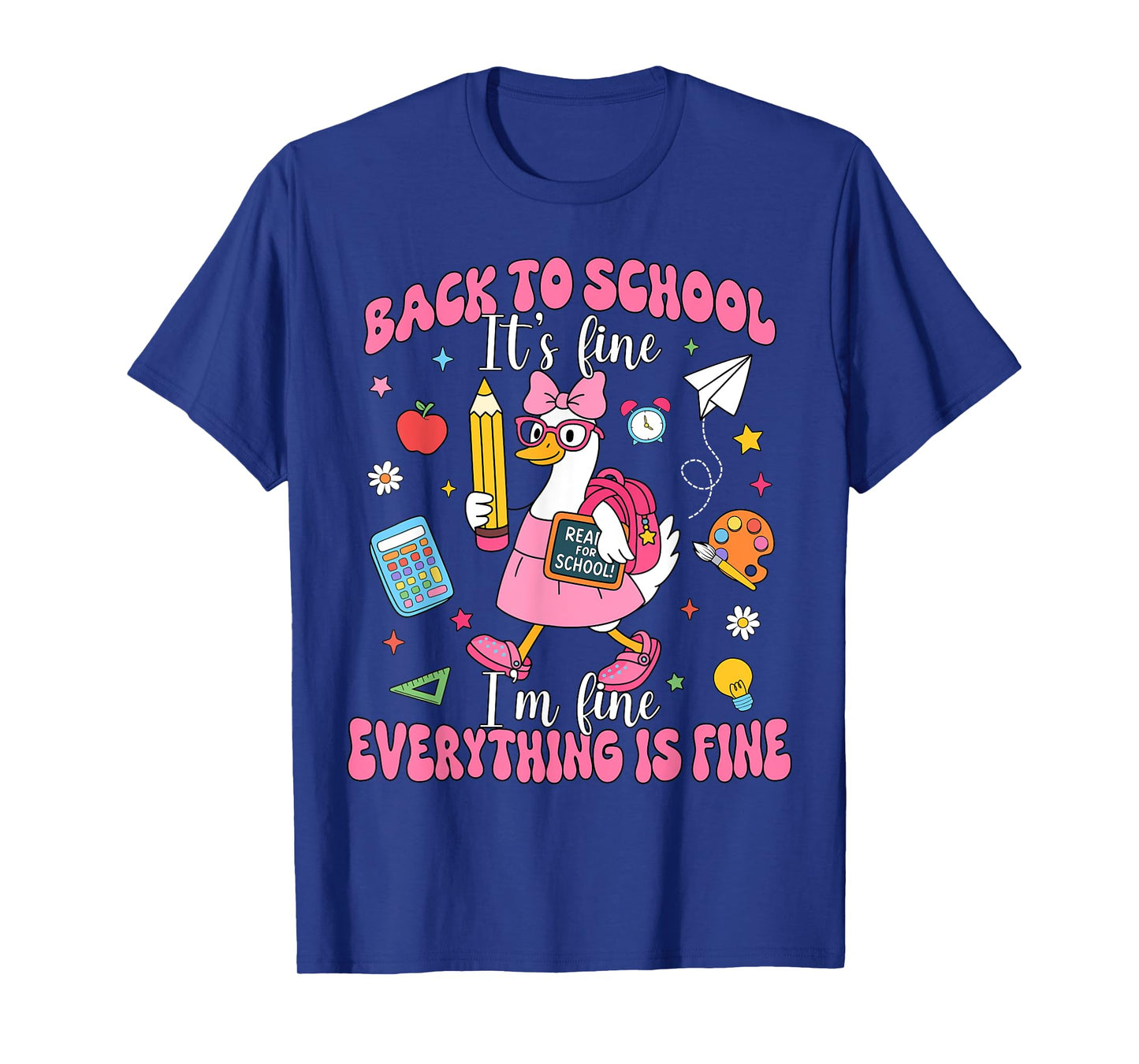 It's Fine I'm Fine Everything Is Fine Back To School Girls T-Shirt