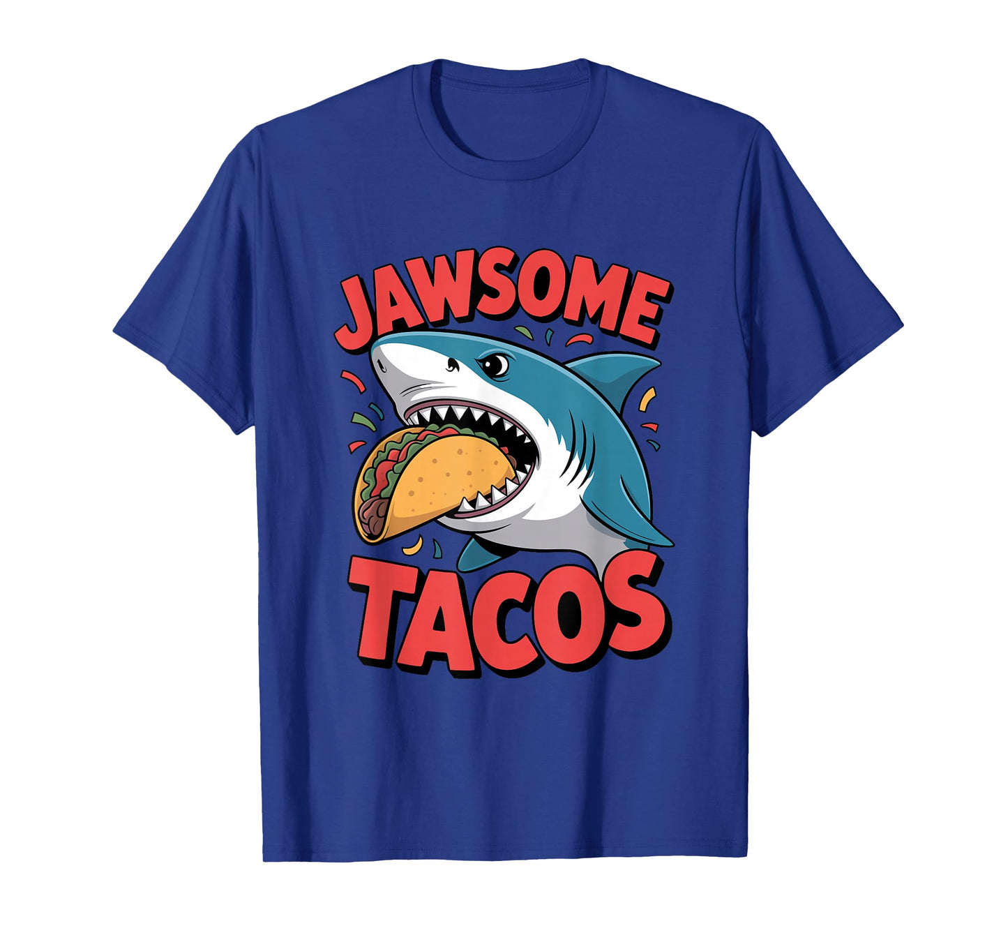 Jawsome Tacos Shark Graphic Fun Foodie Humor Wear T-Shirt