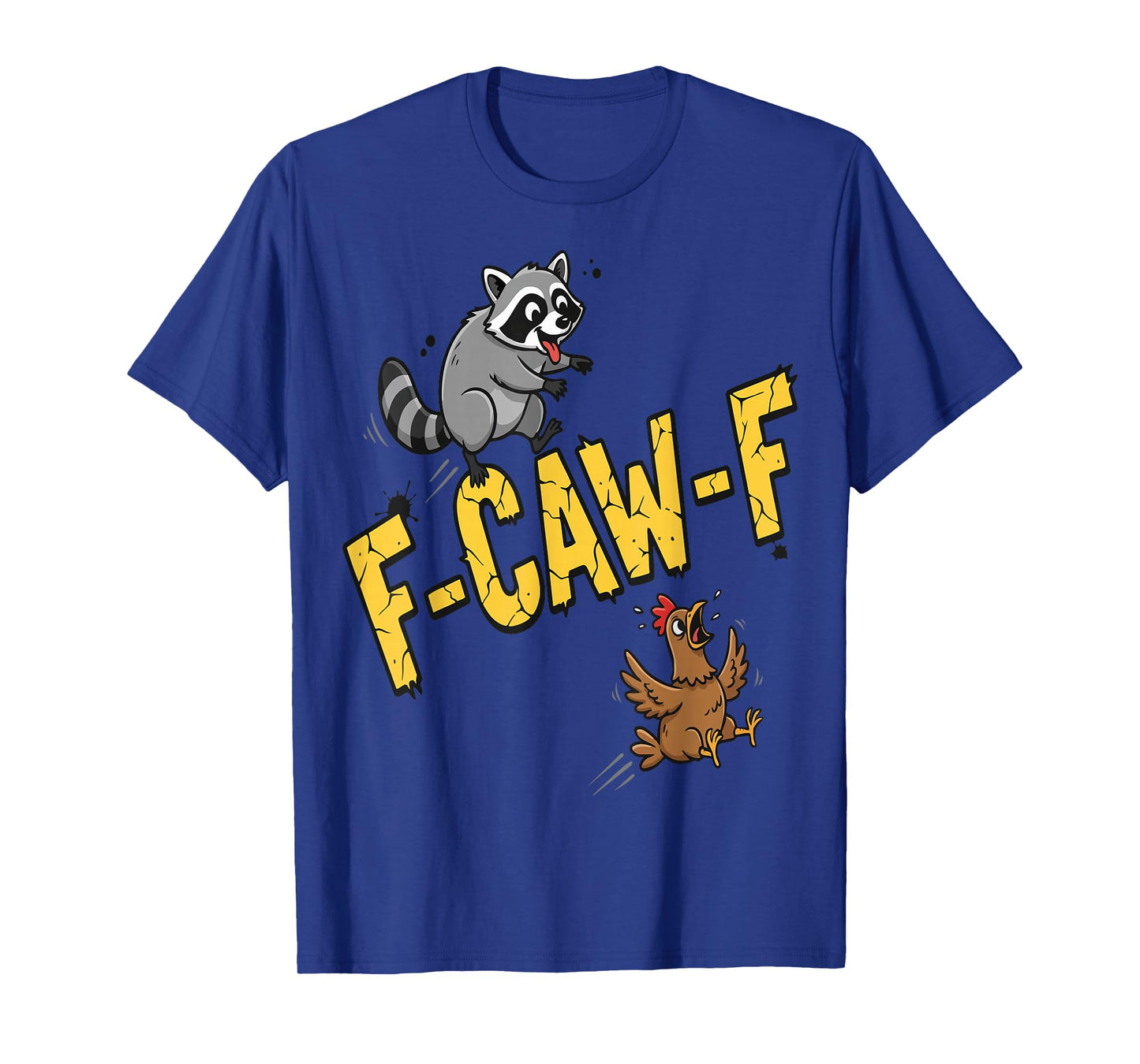 F-CAW-F Chicken Chased by Raccoon Animal Fun tee T-Shirt