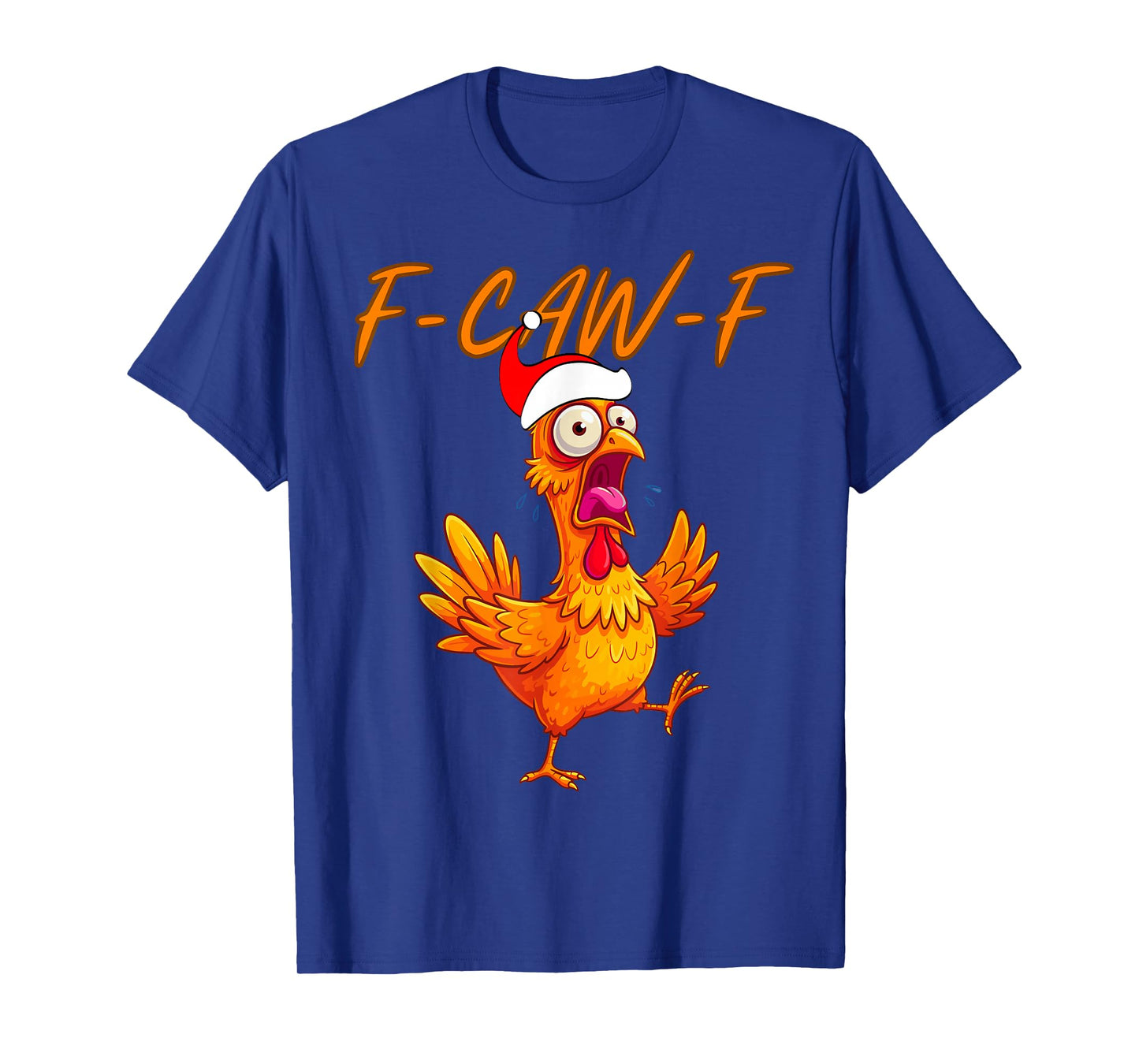 Funny F-CAW-F Christmas Chicken Men & Women T-Shirt