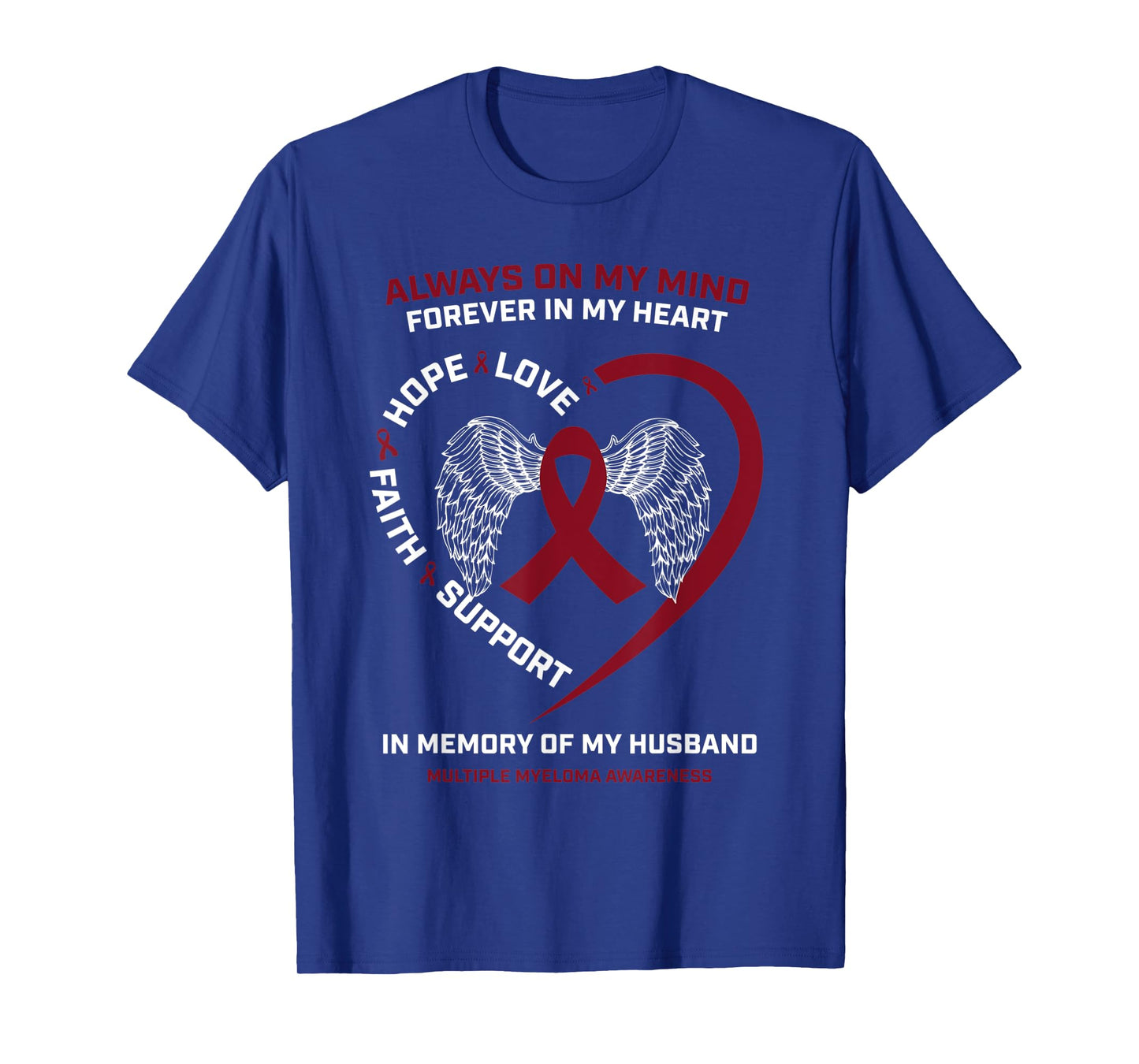 Wife Cancer In Memory Of Husband Multiple Myeloma Awareness T-Shirt