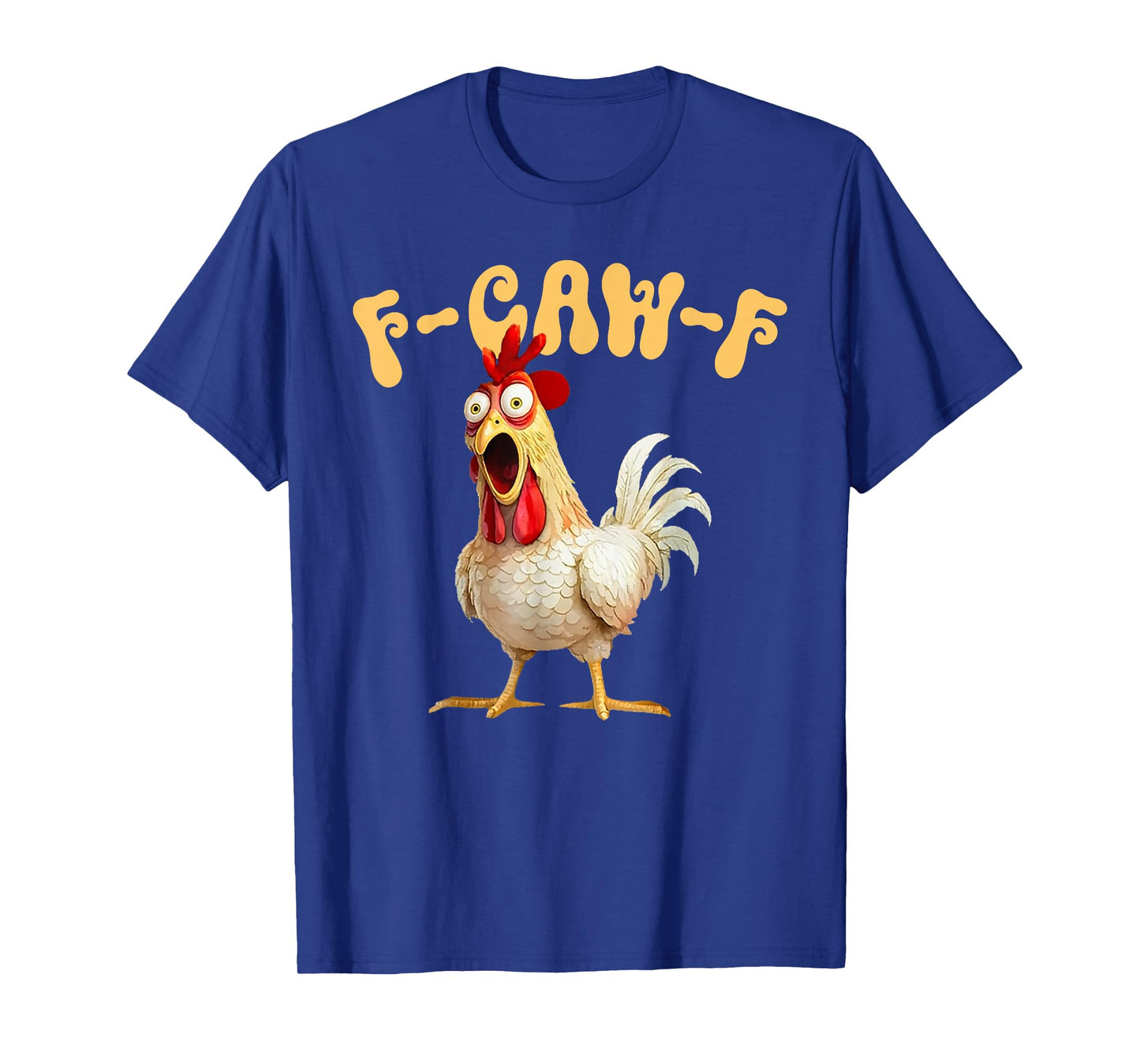 f-caw-f Funny Chicken Humor Quote Rooster Meme fcawf Women T-Shirt