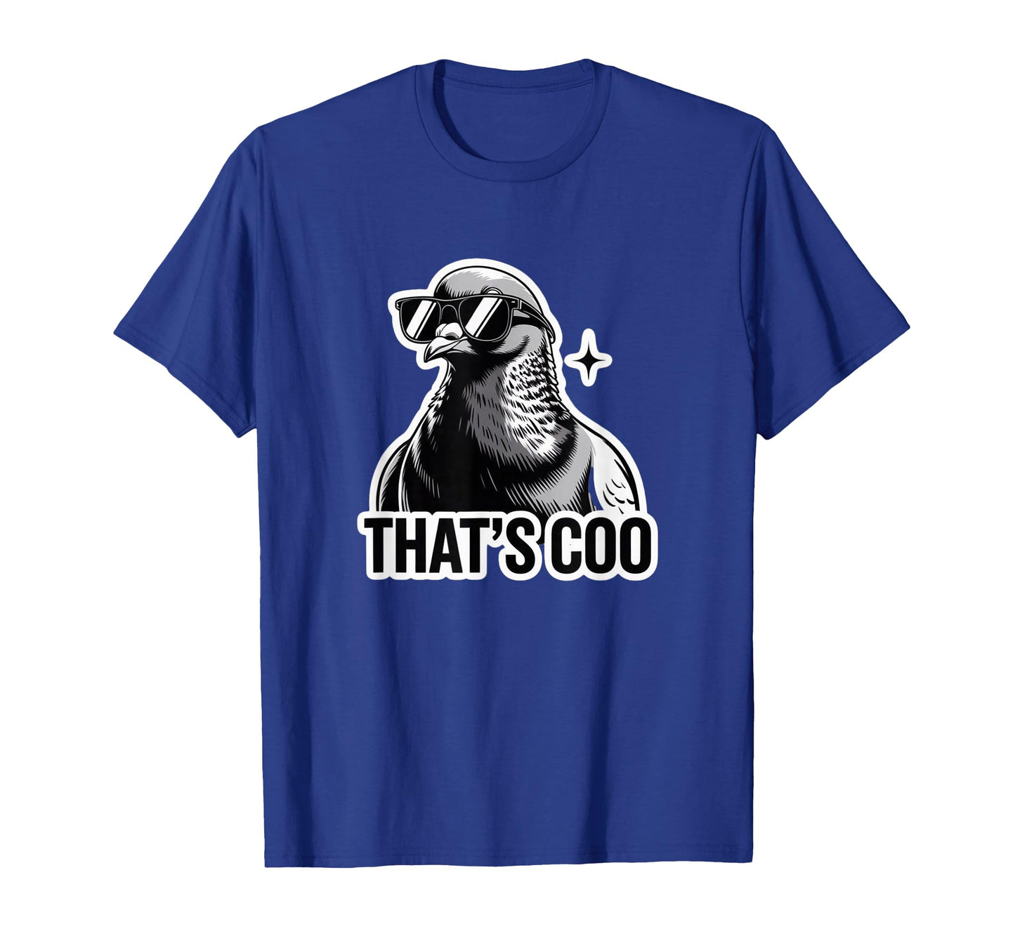 Thatβs Coo - Funny Pigeon with Shades T-Shirt