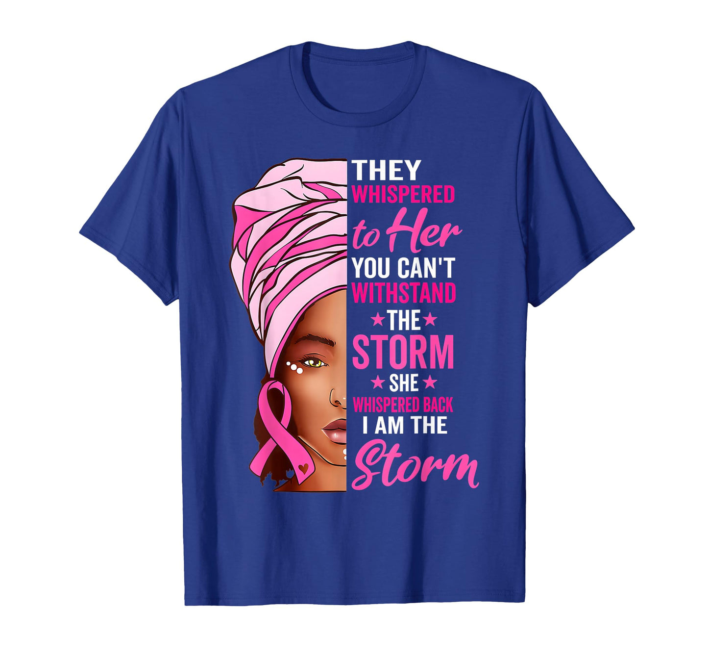 I'm The Storm Black Women Breast Cancer Survivor Pink Ribbon T-Shirt