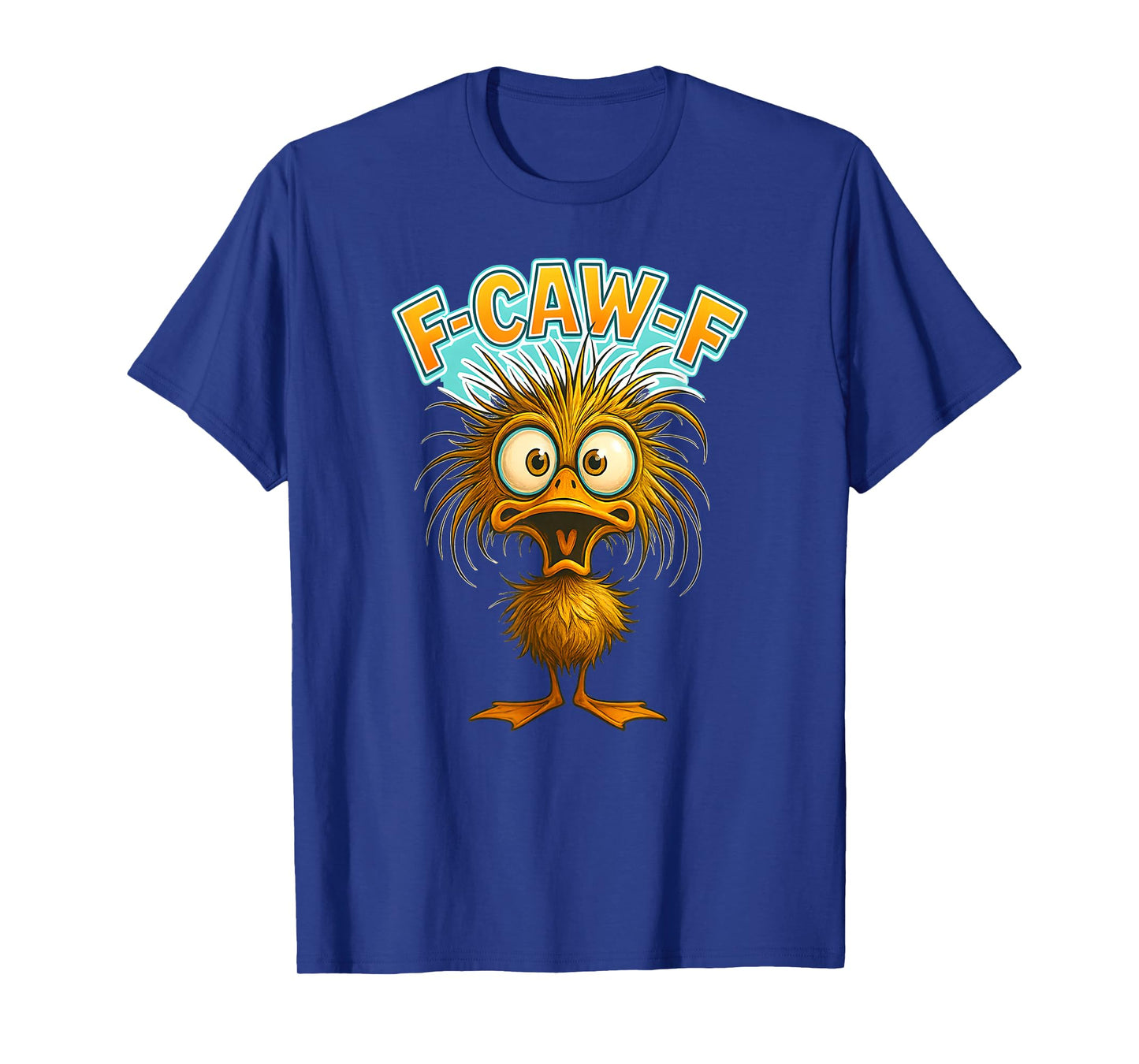 F-Caw-F Funny Duck Meme Tee β Crazy Humor-Duck T-Shirt