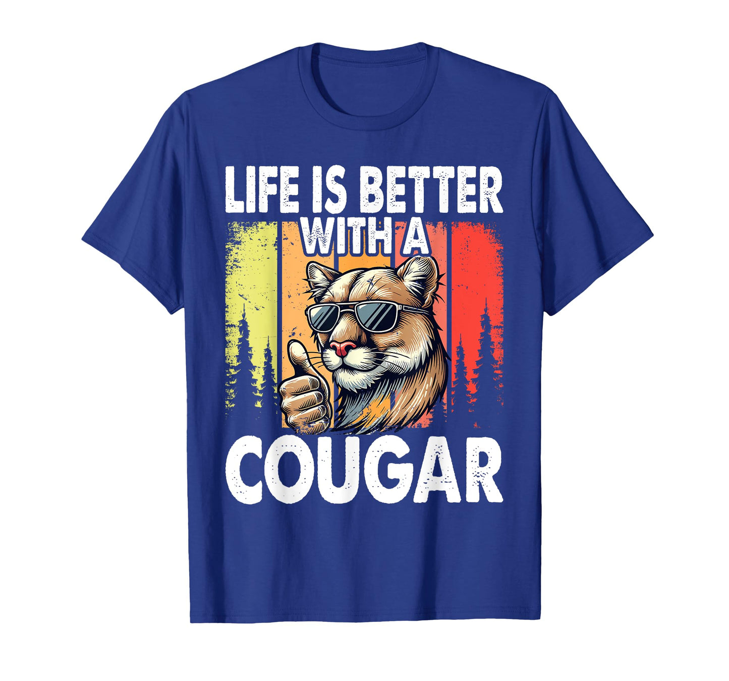 Life Is Better with A Cougar Funny Cougars T-Shirt