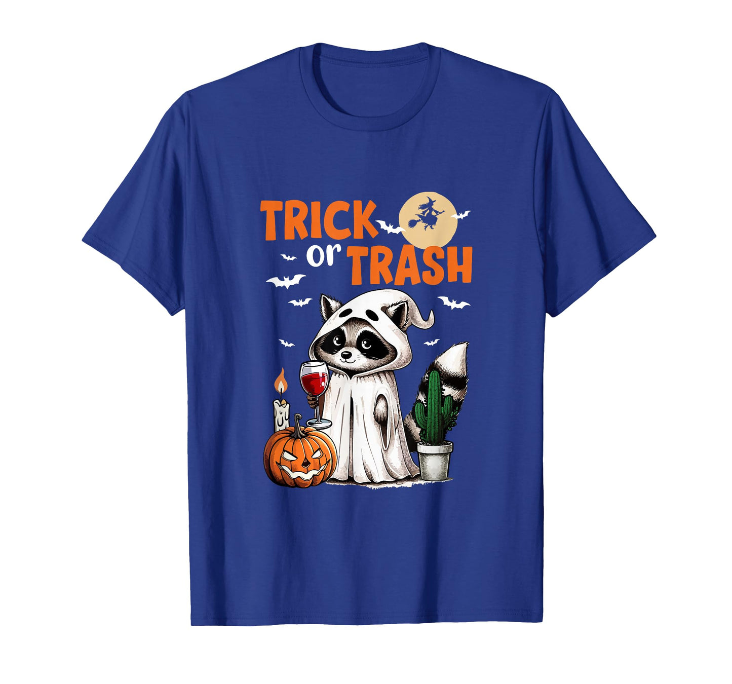 Trick Or Treat Joke Trash Halloween Raccoon Drinking Wine T-Shirt