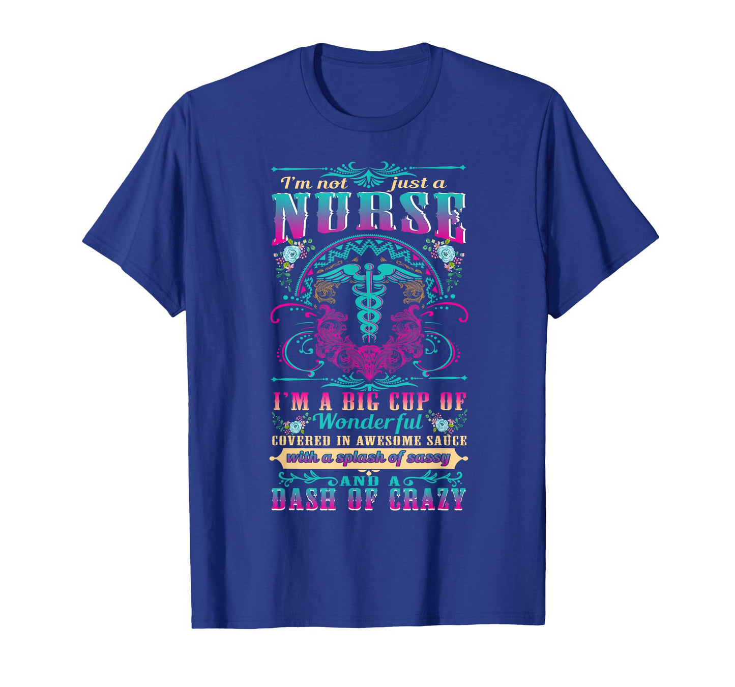 Nurse 365 I'm Not Just A Nurse T-Shirt