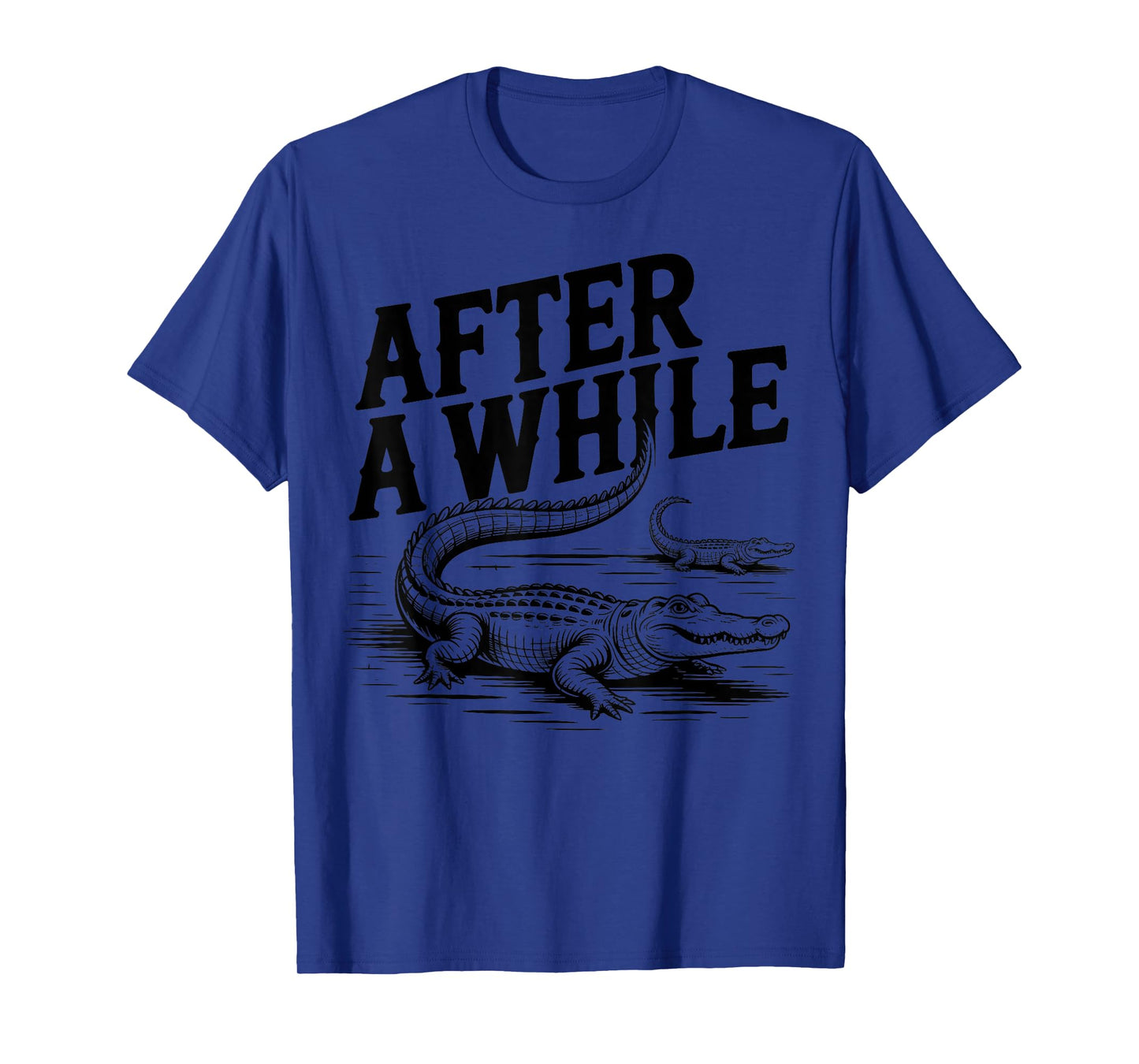 After a While Crocodile T-Shirt