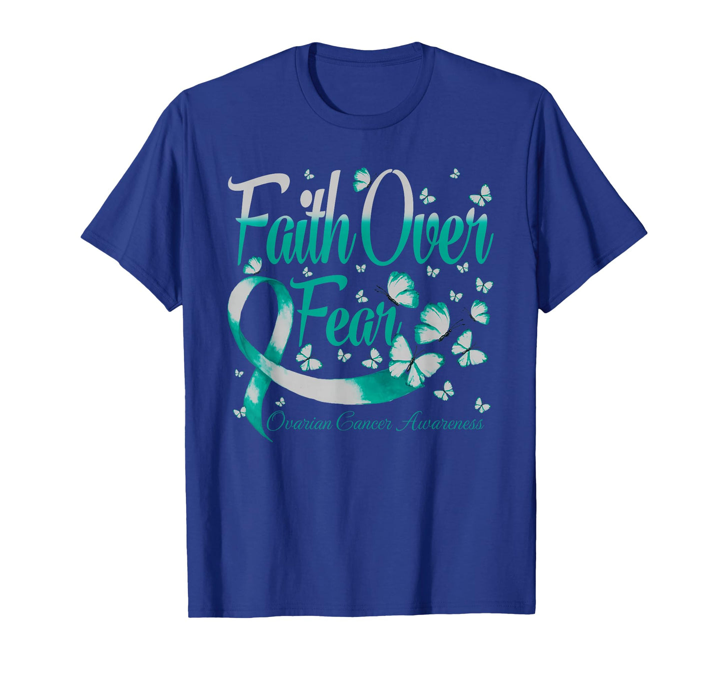 Faith Over Fear Ovarian Cancer Awareness Butterfly T-Shirt