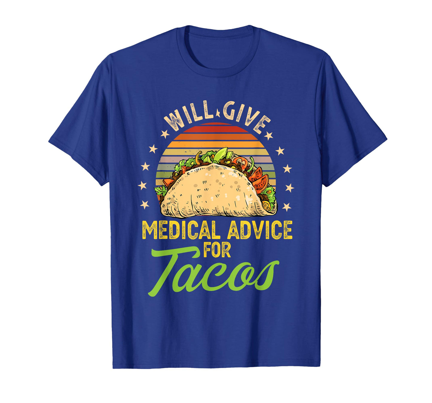 Will Give Medical Advice For Tacos Cindo Me Mayo T-Shirt